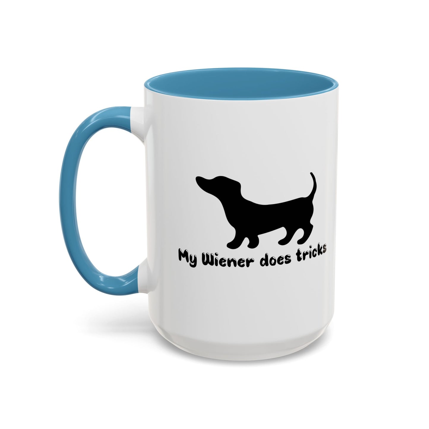 MY WIENER DOES TRICKS Accent BiColor Funny Sarcastic Mug