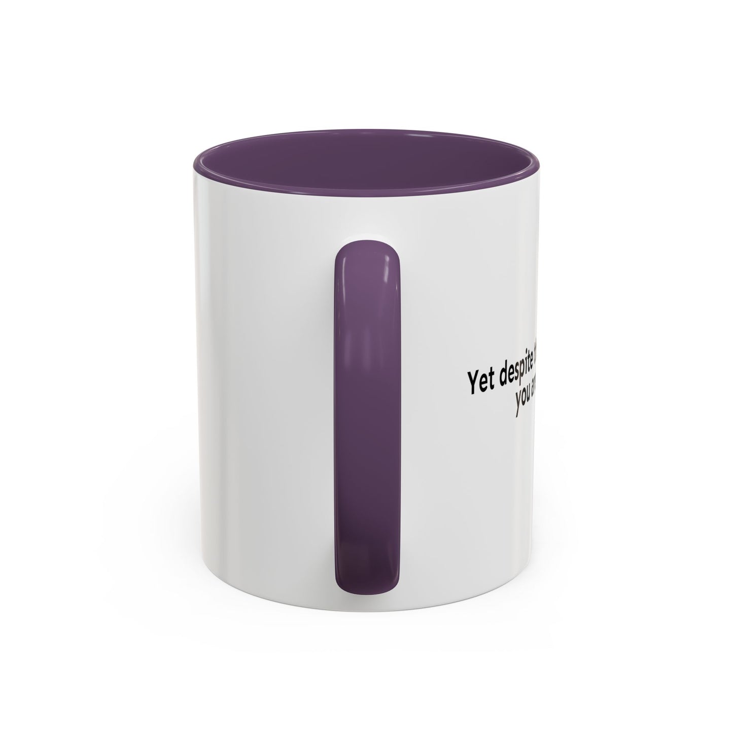 DESPITE THE LOOK ON MY FACE Accent BiColor Funny Sarcastic Mug