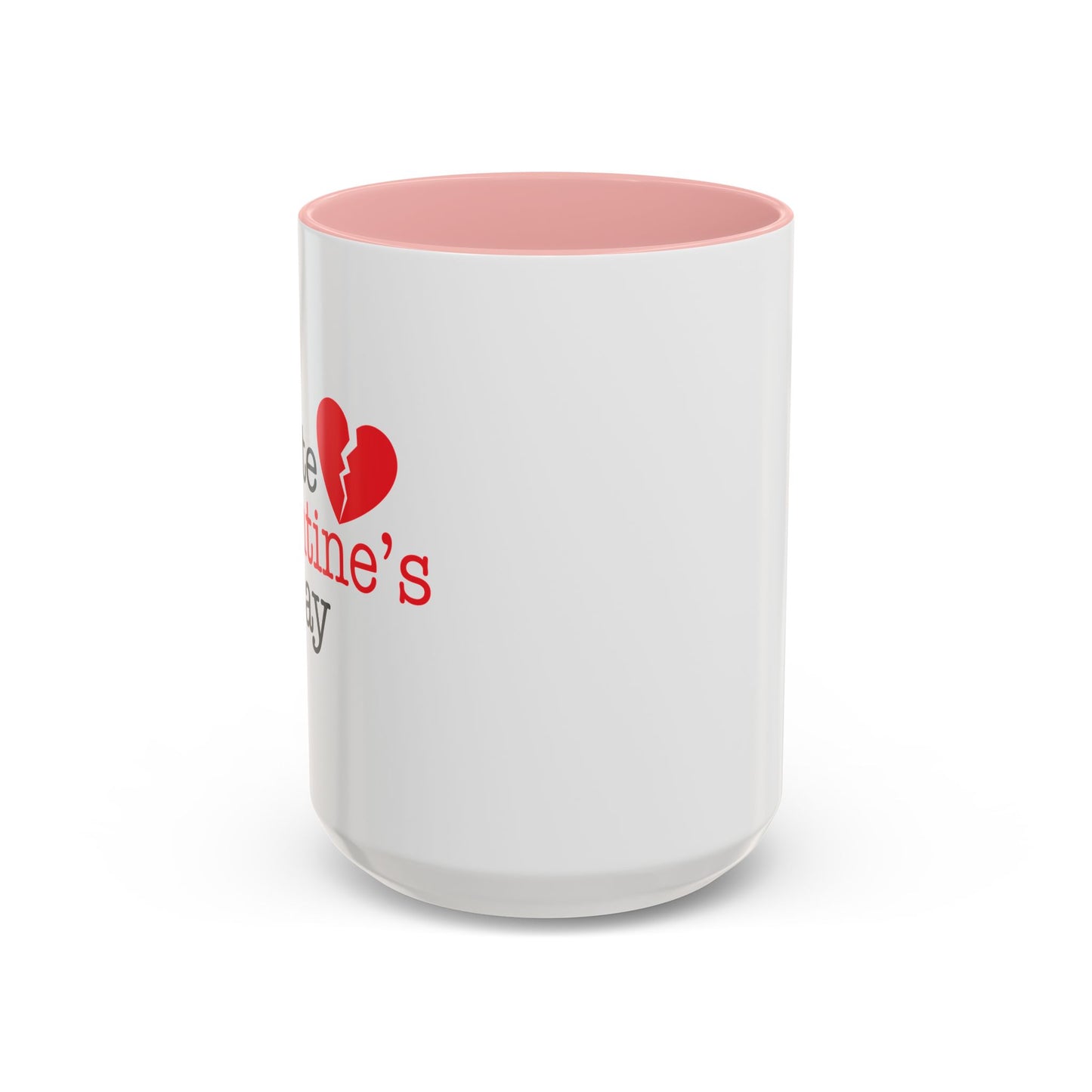 I HATE VALENTINE'S DAY Accent BiColor Funny Sarcastic Mug