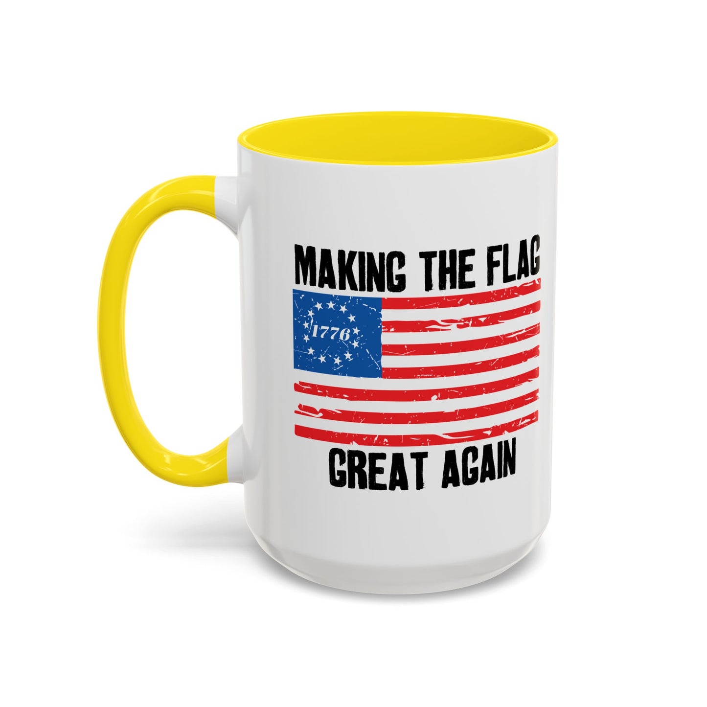 MAKING THE BETSY ROSE FLAG GREAT AGAIN Accent BiColor Funny Sarcastic Mug