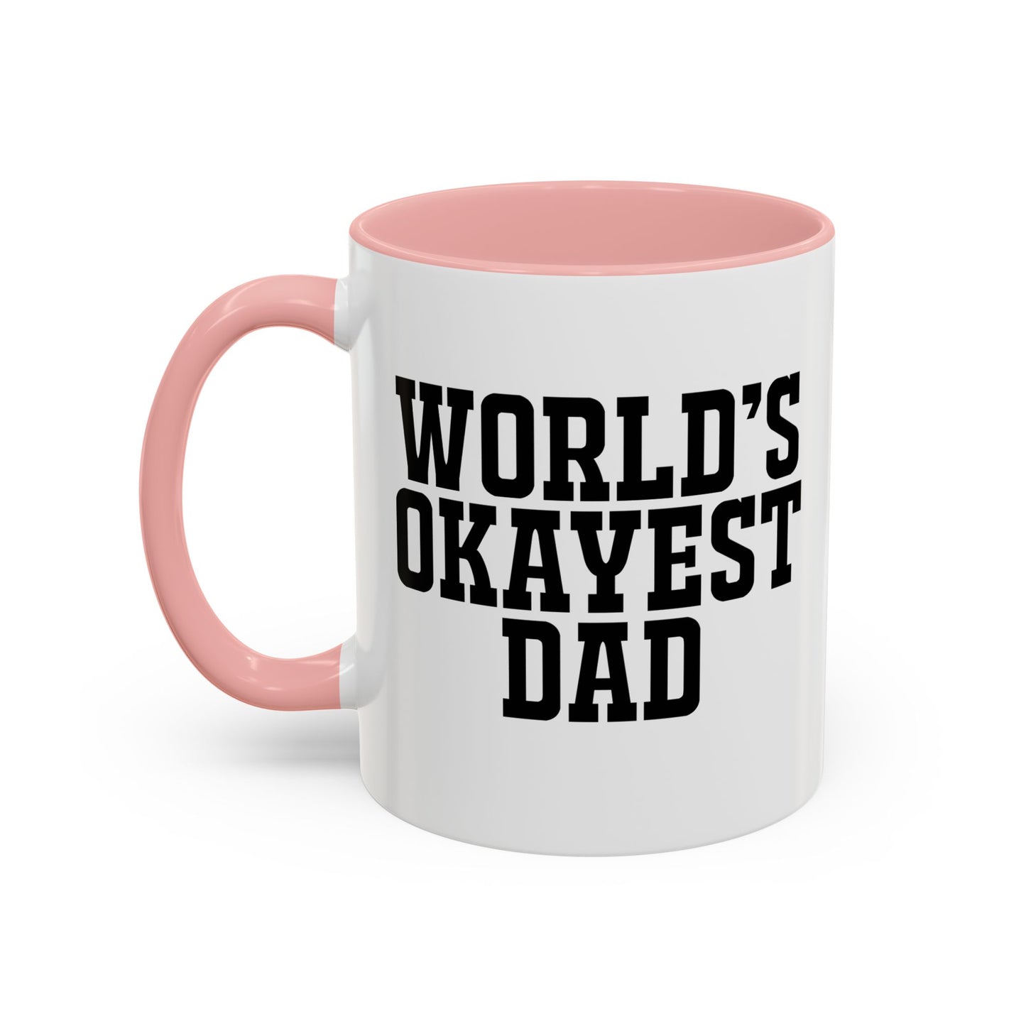 WORLD'S OKAYEST DAD Accent BiColor Funny Sarcastic Mug