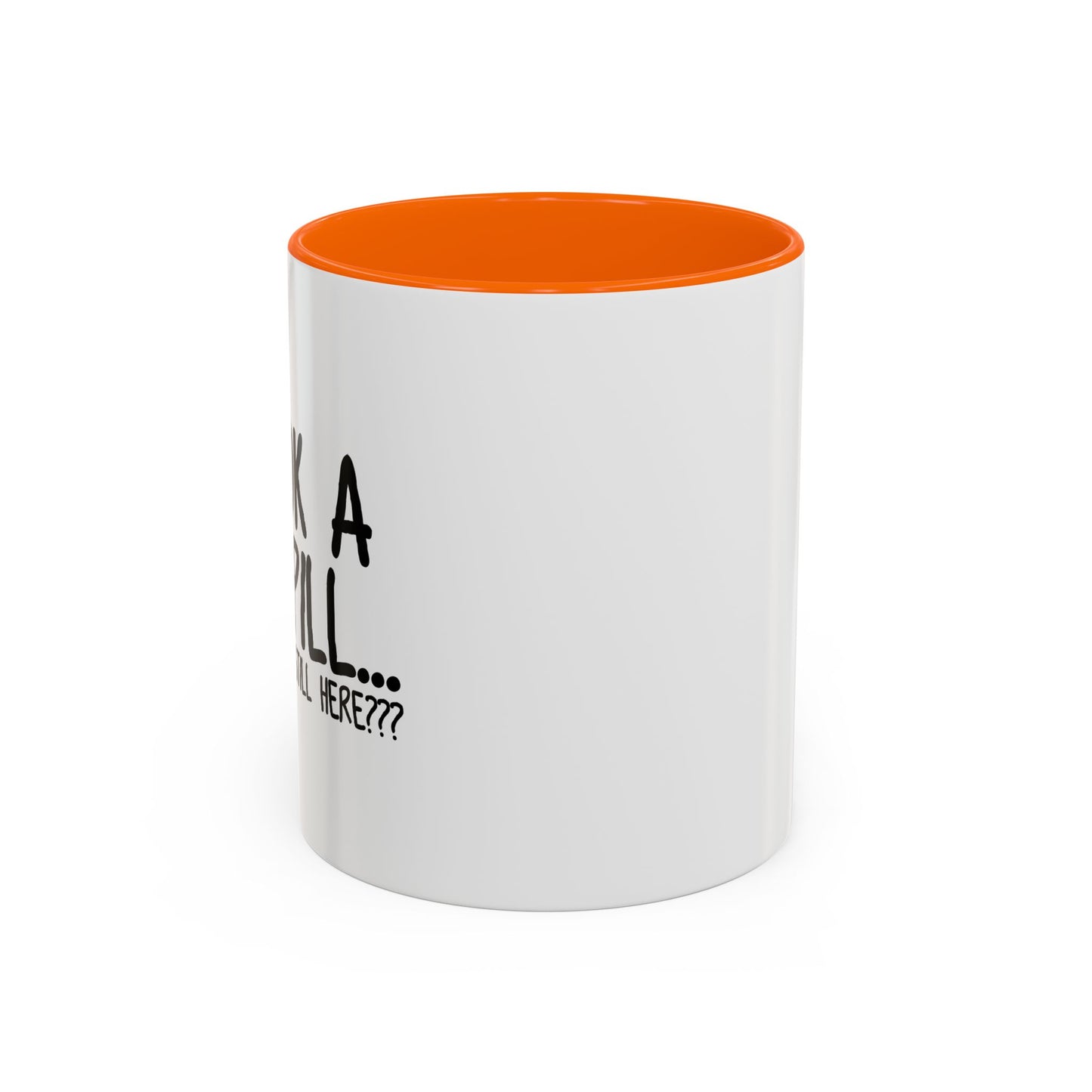 WHY ARE YOU STILL HERE??? Accent BiColor Funny Sarcastic Mug