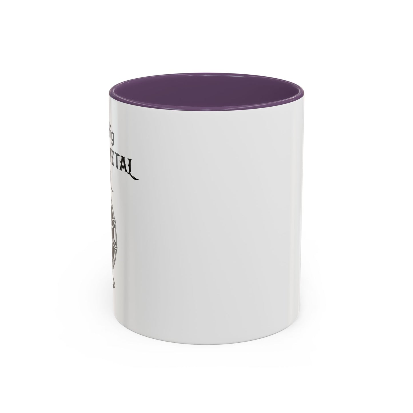 I'M A BIG METAL METAL FAN Accent BiColor Funny Sarcastic Mug