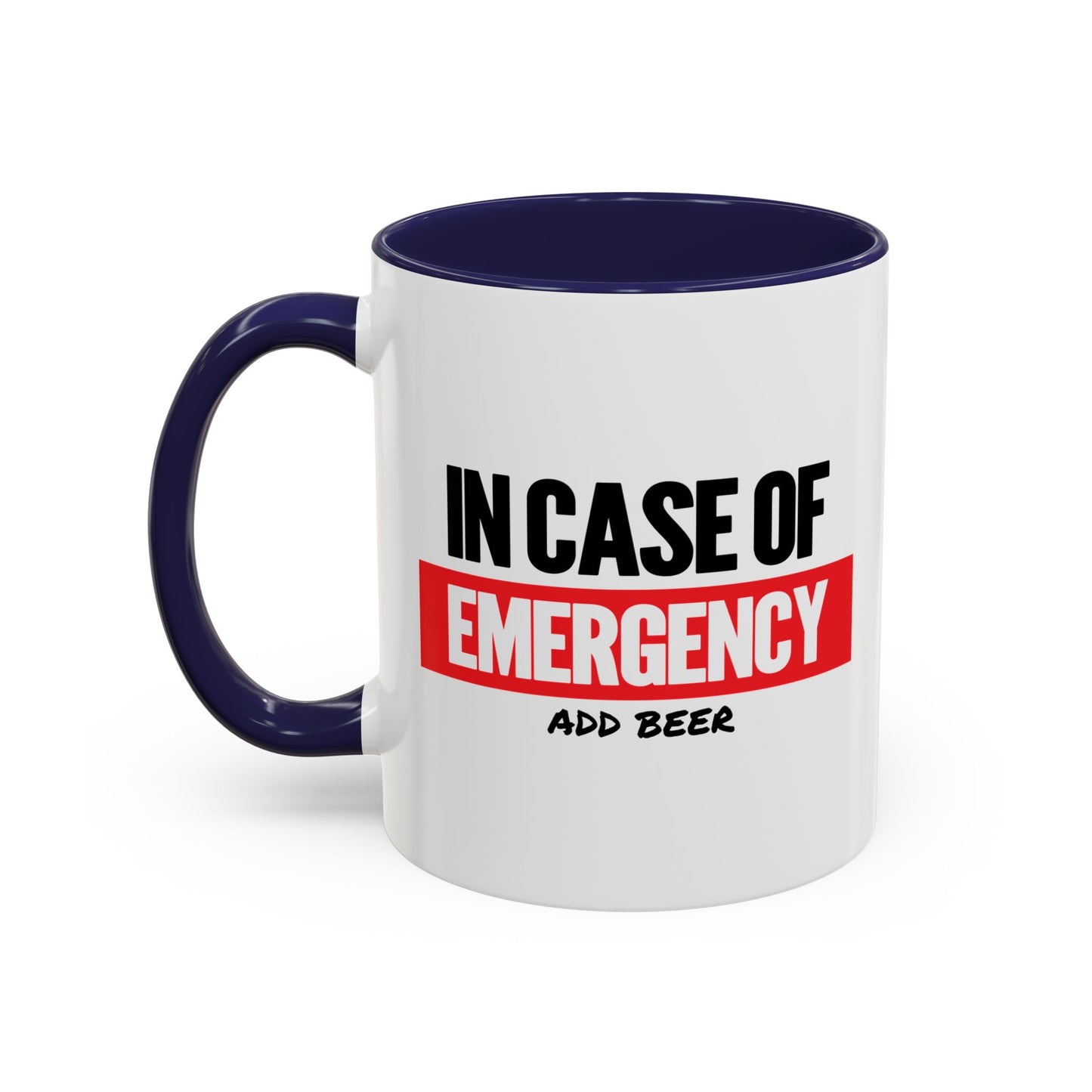 IN CASE OF EMERGENCY Accent BiColor Funny Sarcastic Mug