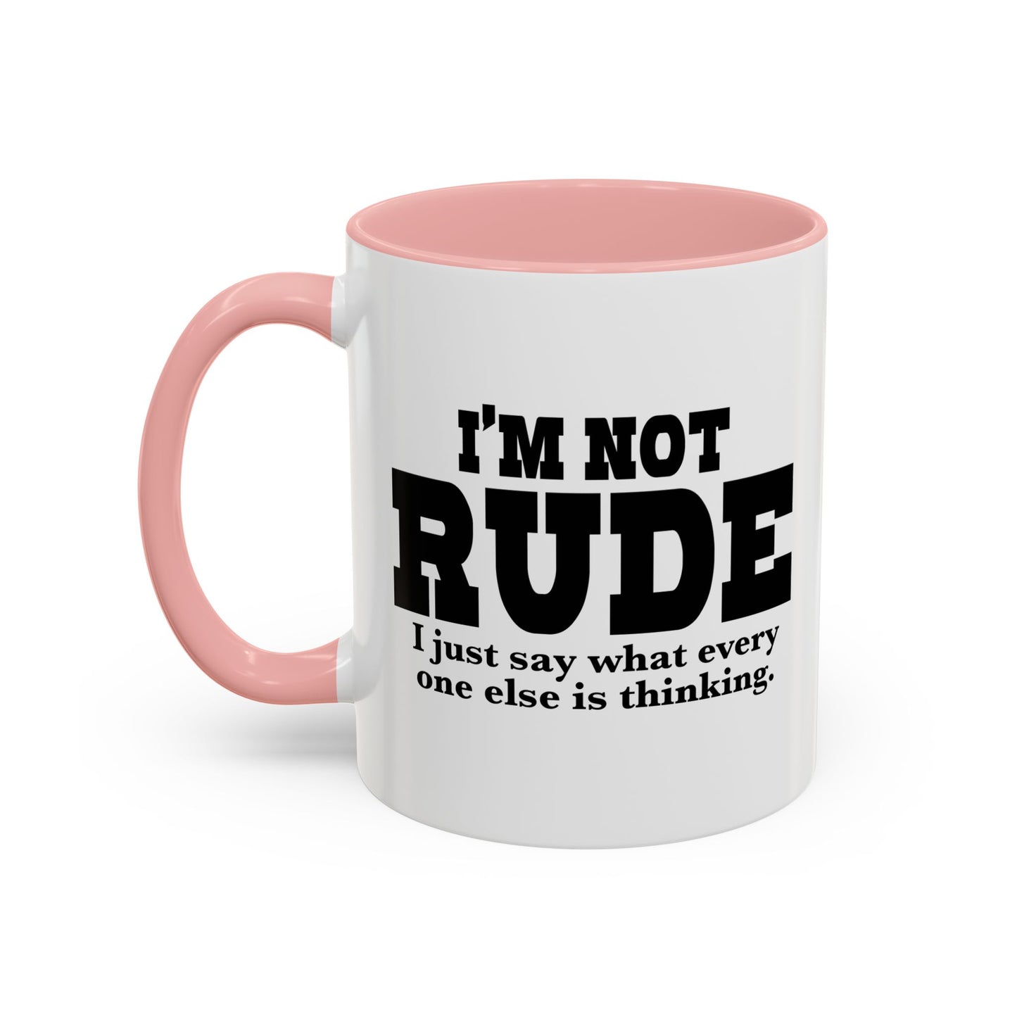 I'M NOT RUDE Accent BiColor Funny Sarcastic Mug