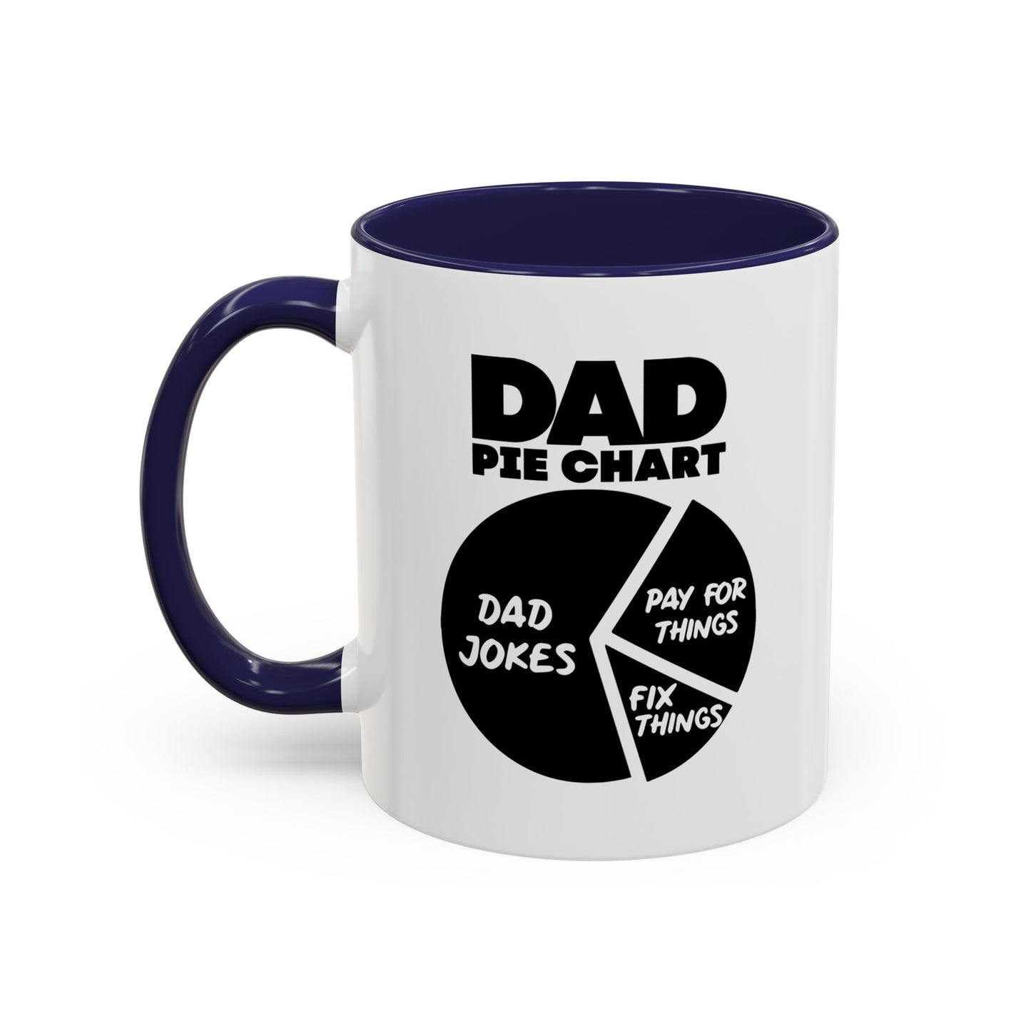 DAD PIE CHART Accent BiColor Funny Sarcastic Mug