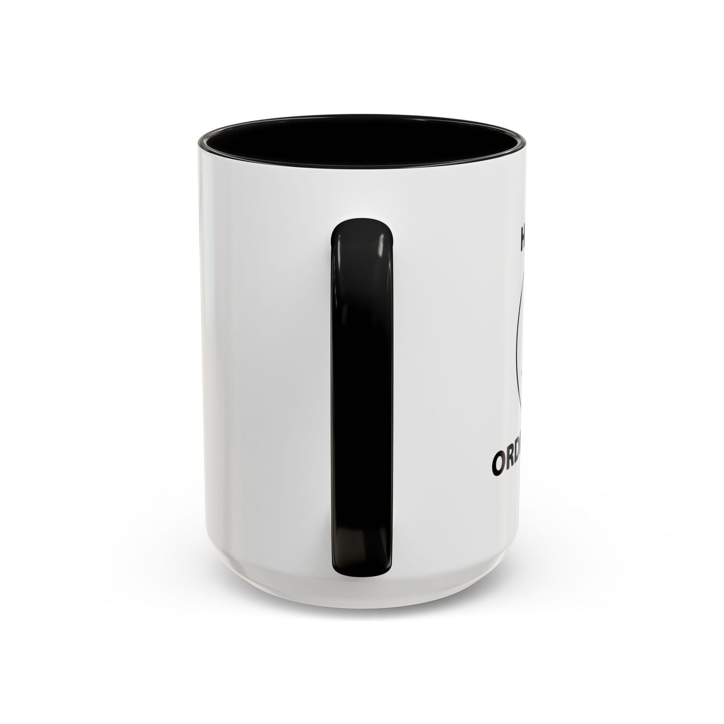 HAVE AN ORDINARY DAY! Accent BiColor Funny Sarcastic Mug