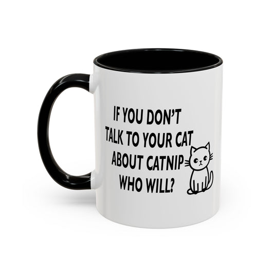 CATNIP PROBLEM Accent BiColor Funny Sarcastic Mug