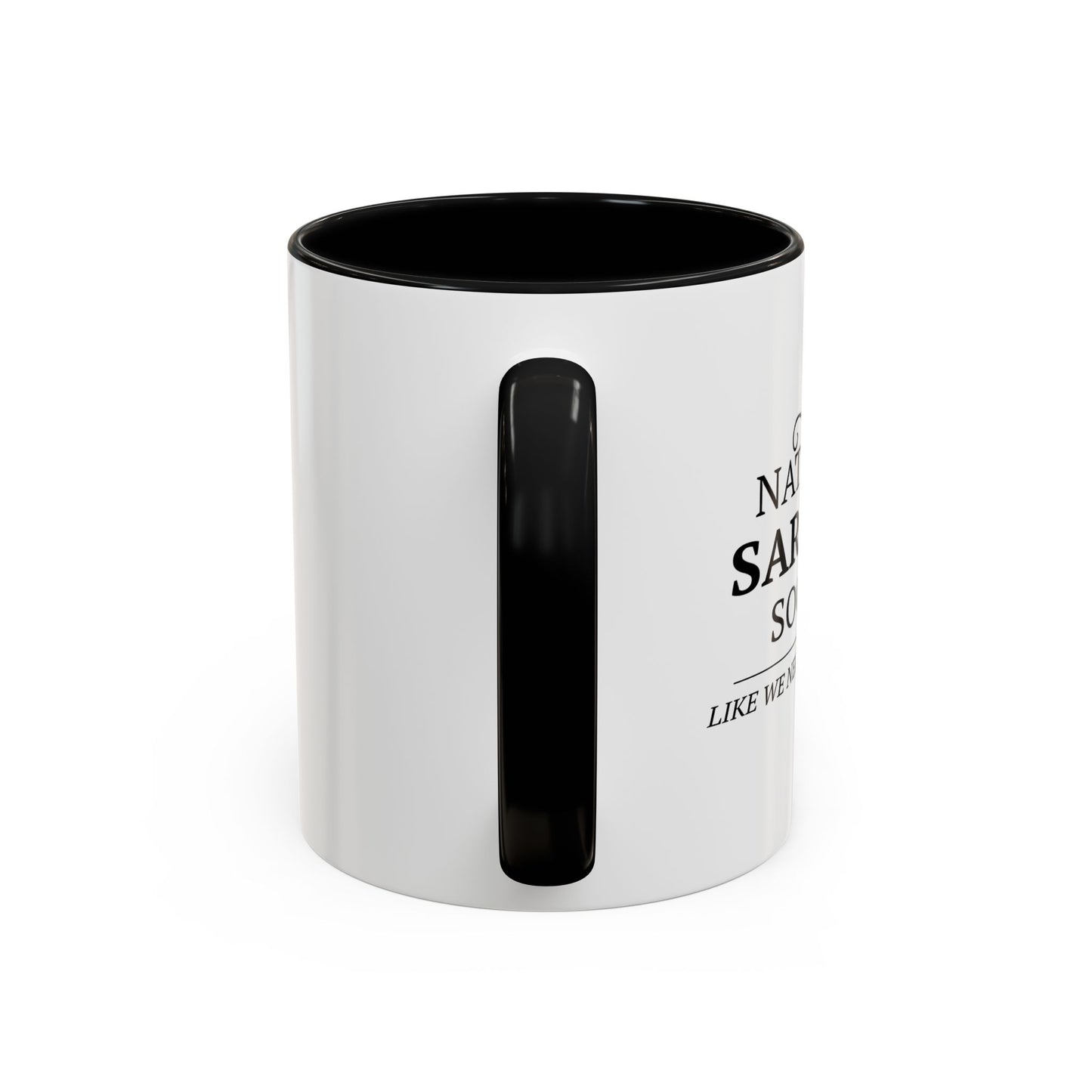 NATIONAL SARCASIM SOCIETY Accent BiColor Funny Sarcastic Mug