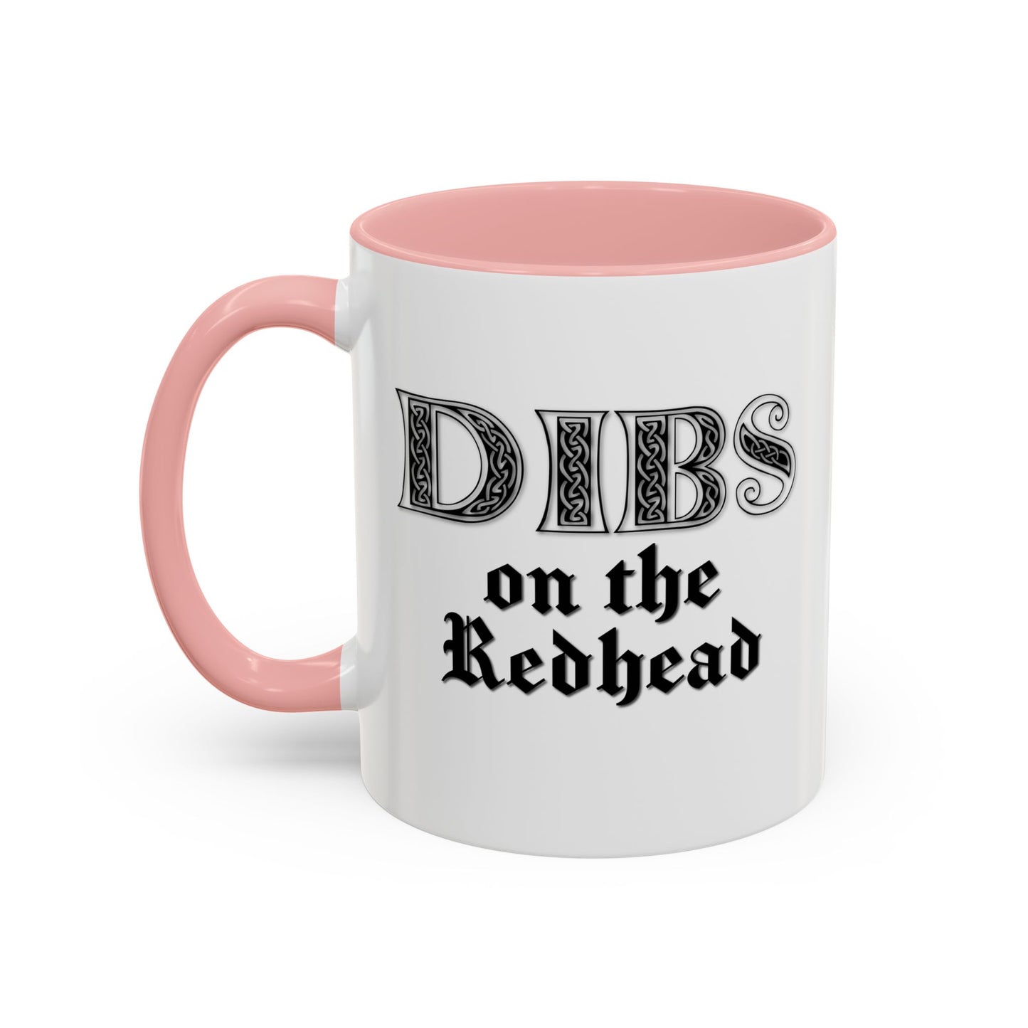 DIBS ON THE REDHEAD Accent BiColor Funny Sarcastic Mug