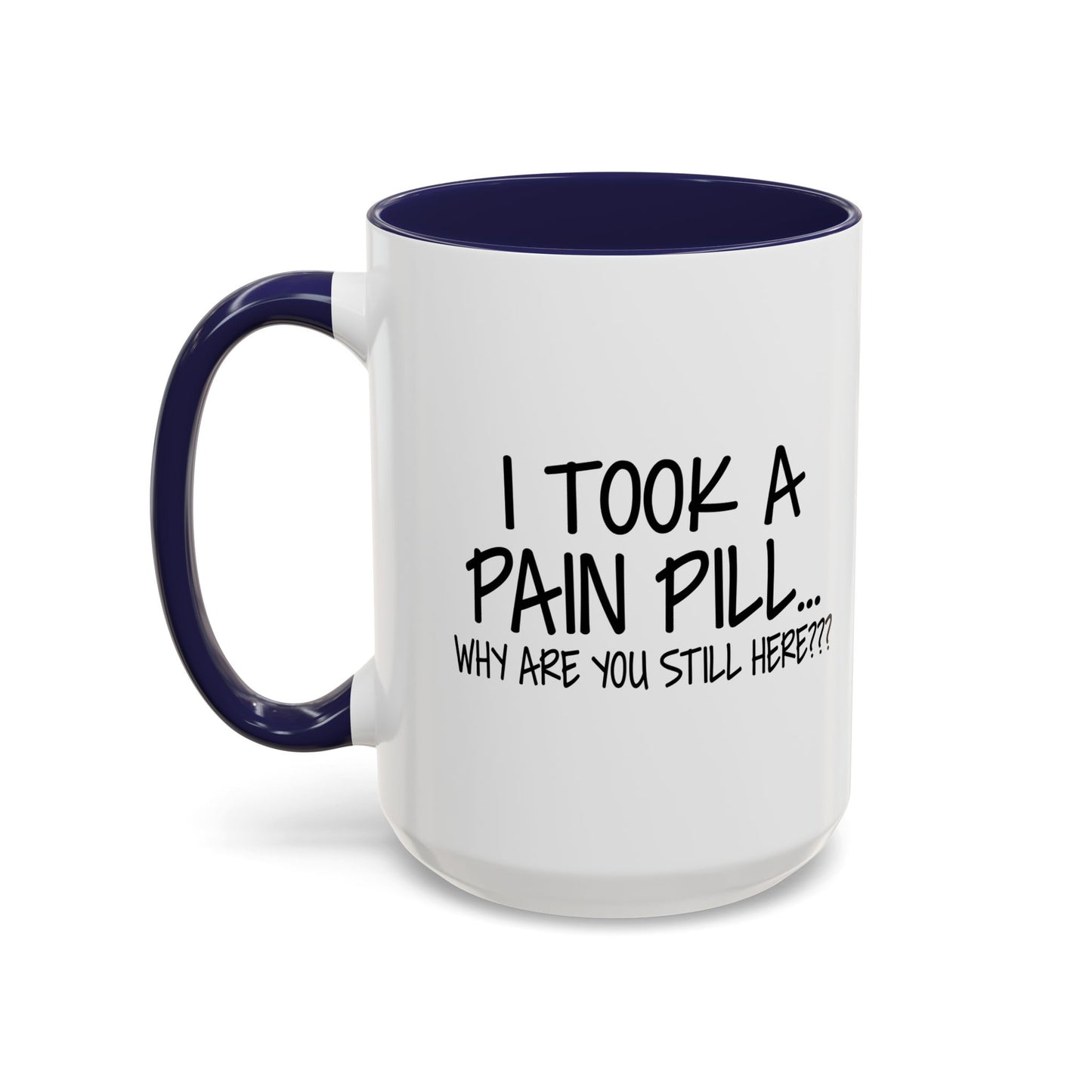 WHY ARE YOU STILL HERE??? Accent BiColor Funny Sarcastic Mug