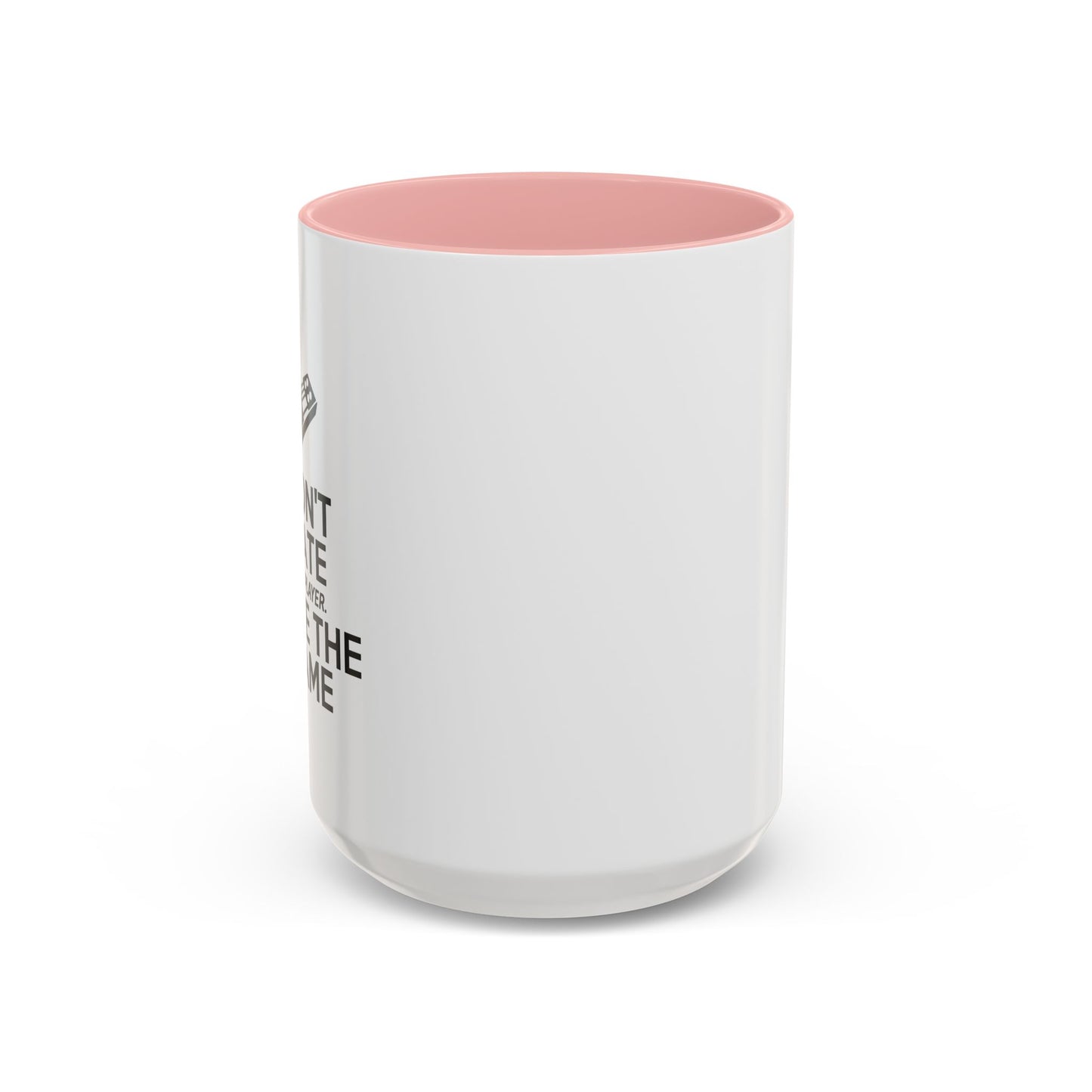 HATE THE GAME Accent BiColor Funny Sarcastic Mug