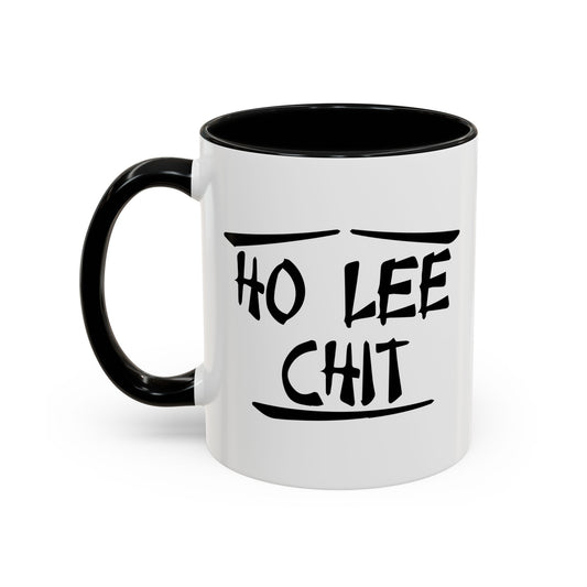 HO LEE CHIT Accent BiColor Funny Sarcastic Mug