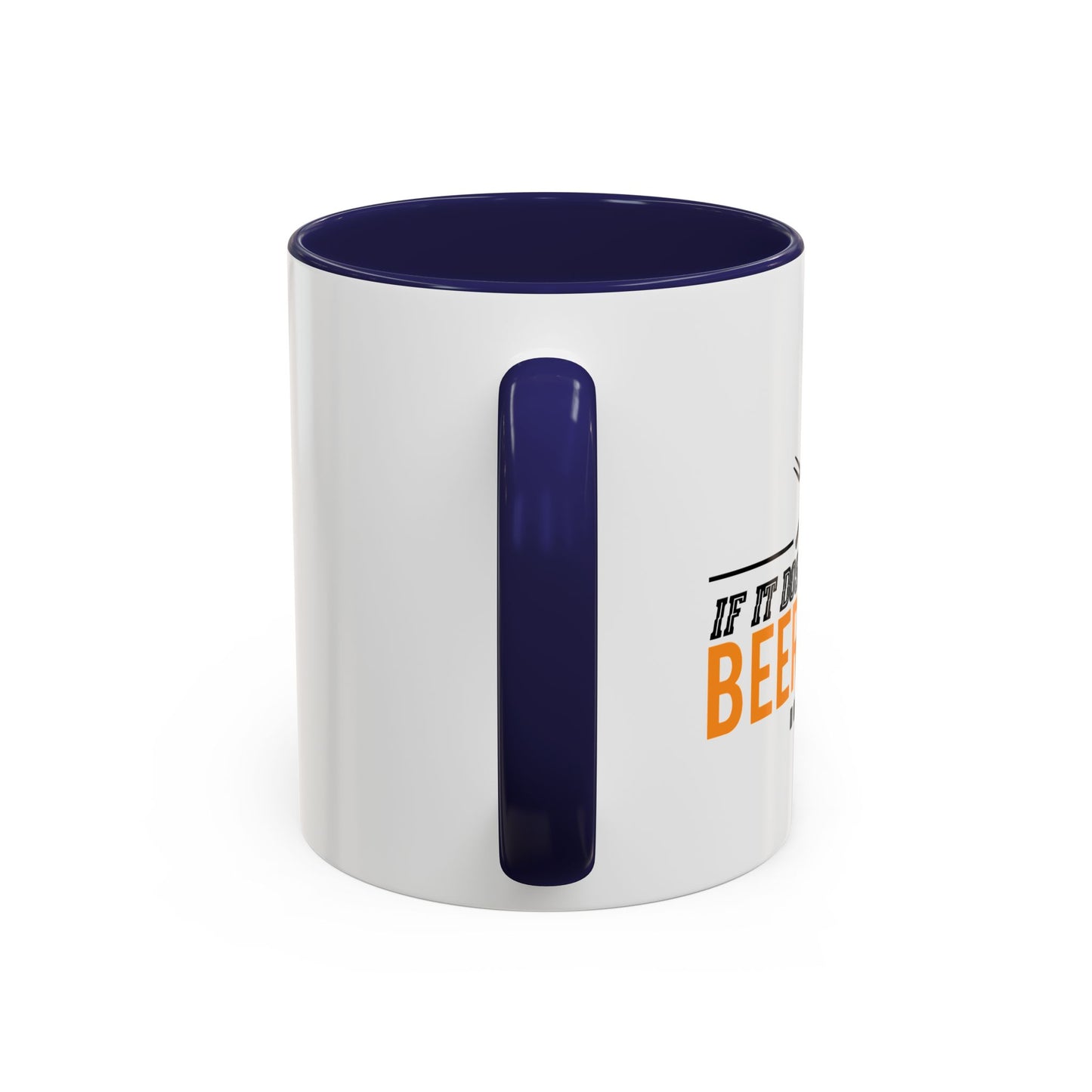 IF IT DOESN'T INVOLVE BEER & BBQ Accent BiColor Funny Sarcastic Mug