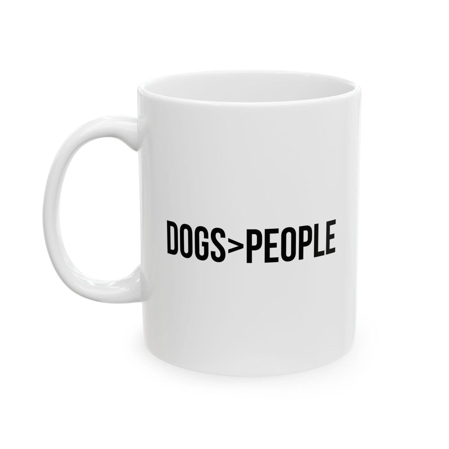 DOGS>PEOPLE FUNNY SARCASTIC WHITE MUG