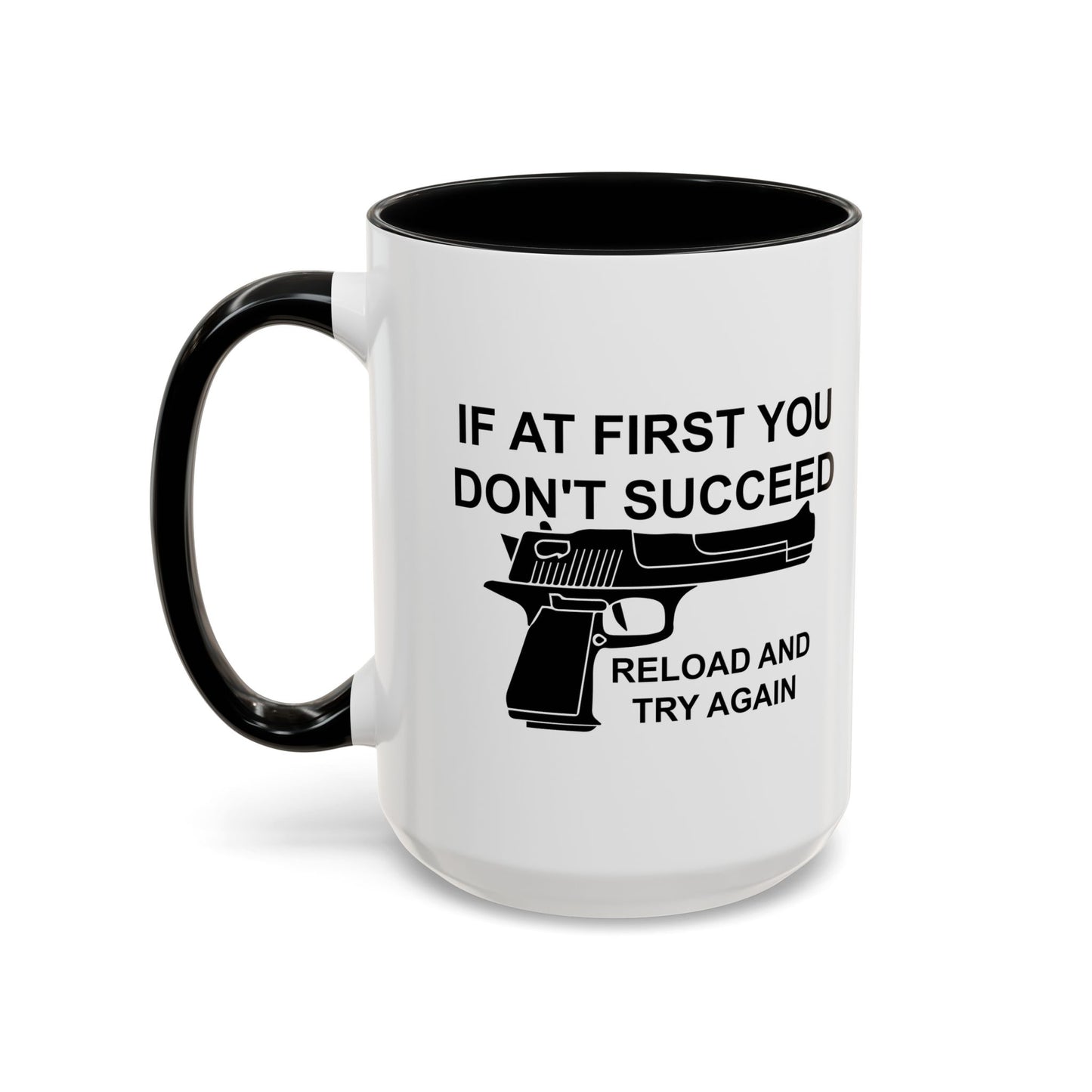 RELOAD AND TRY AGAIN Accent BiColor Funny Sarcastic Mug