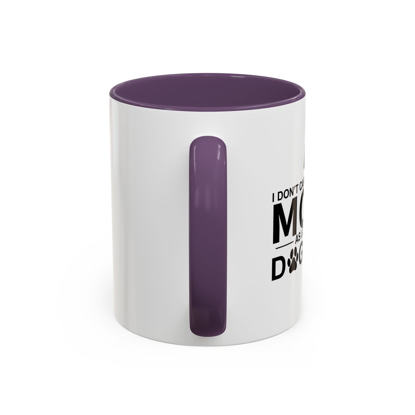 AS LONG AS MY DOG LIVES Accent BiColor Funny Sarcastic Mug