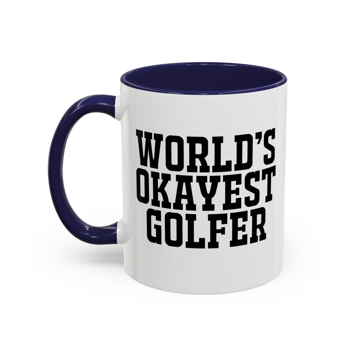 WORLD'S OKAYEST GOLFER Accent BiColor Funny Sarcastic Mug