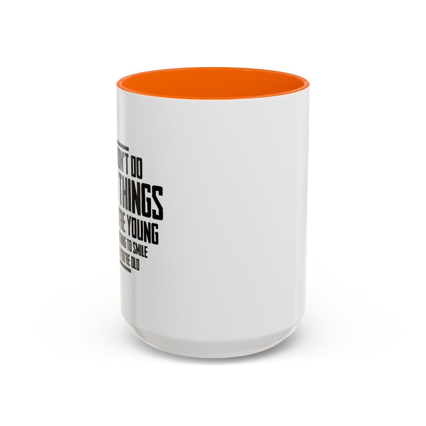 IF YOU DON'T DO STUPID THINGS Accent BiColor Funny Sarcastic Mug