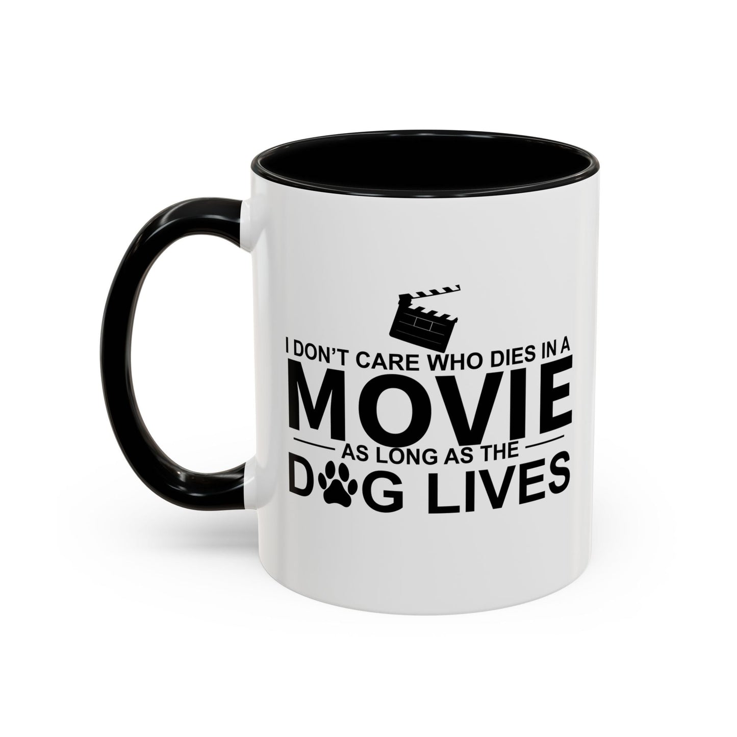 AS LONG AS MY DOG LIVES Accent BiColor Funny Sarcastic Mug