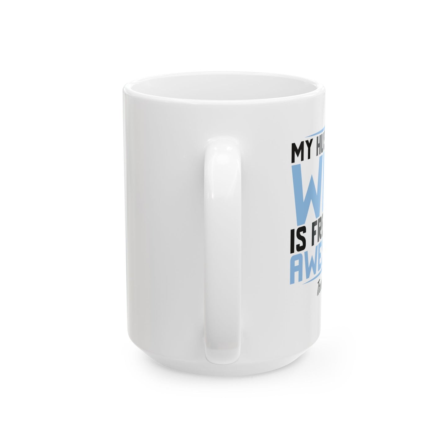 MY HUSBAND'S WIFE IS FREAKING AWESOME Funny Sarcastic Mug