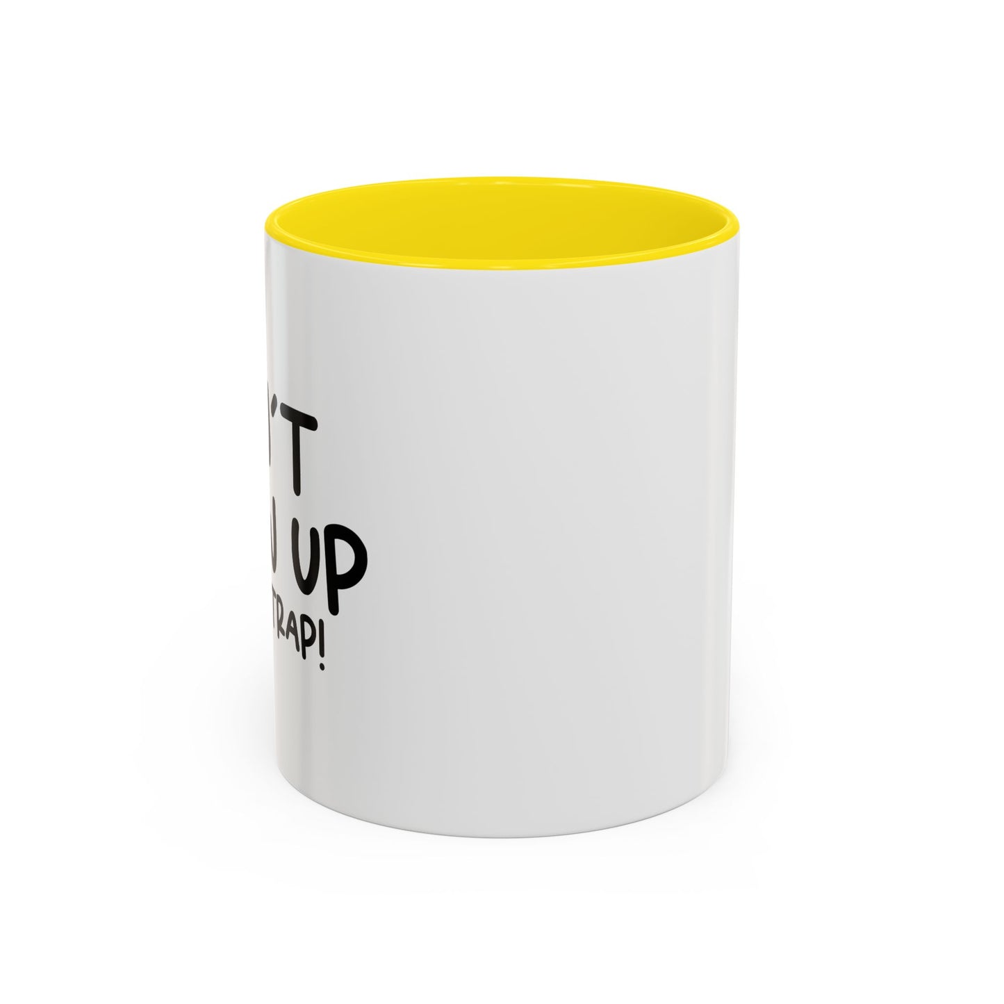 DON'T GROW UP IT'S A TRAP Accent BiColor Funny Sarcastic Mug