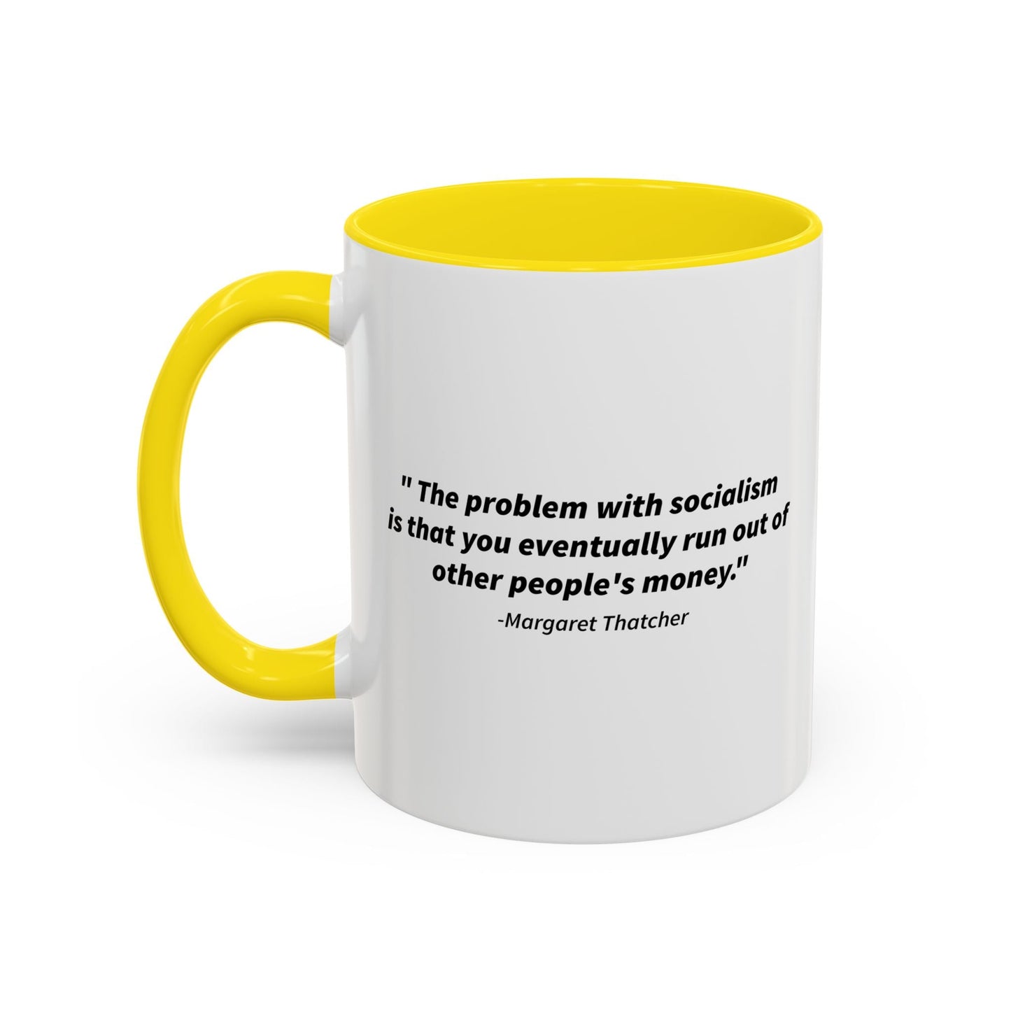 The Problem With Socialism Accent BiColor Funny Sarcastic Mug