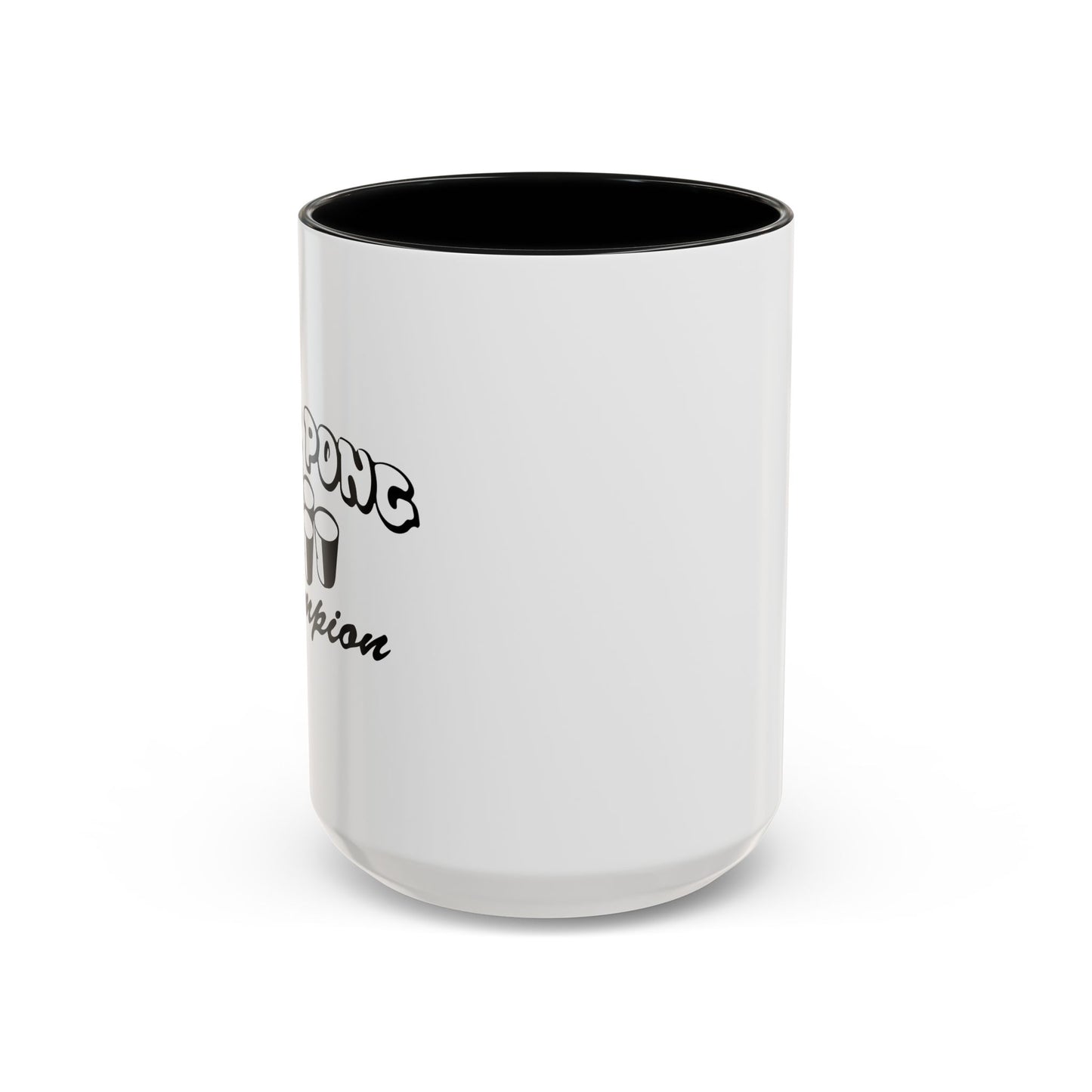 BEER PONG CHAMPION Accent BiColor Funny Sarcastic Mug