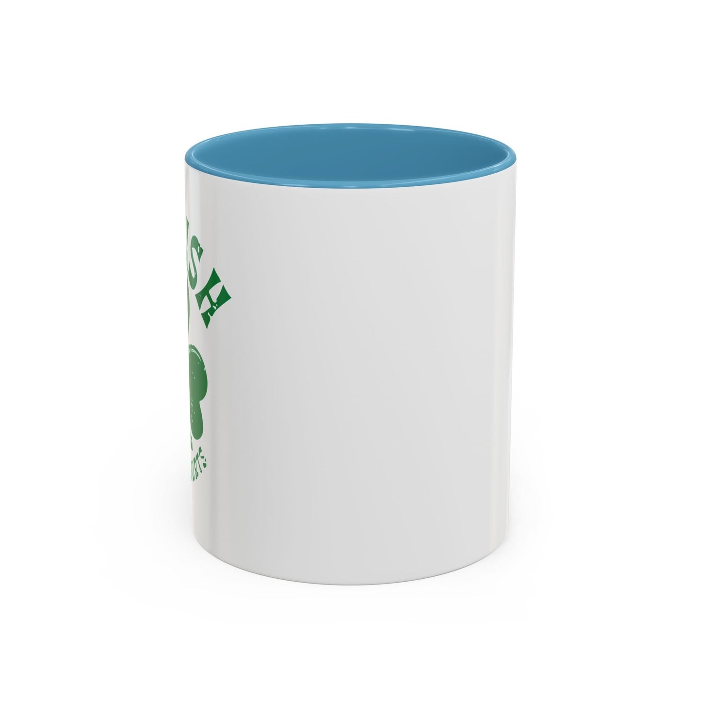 SO IRISH MY LIVER HURTS Accent BiColor Funny Sarcastic Mug