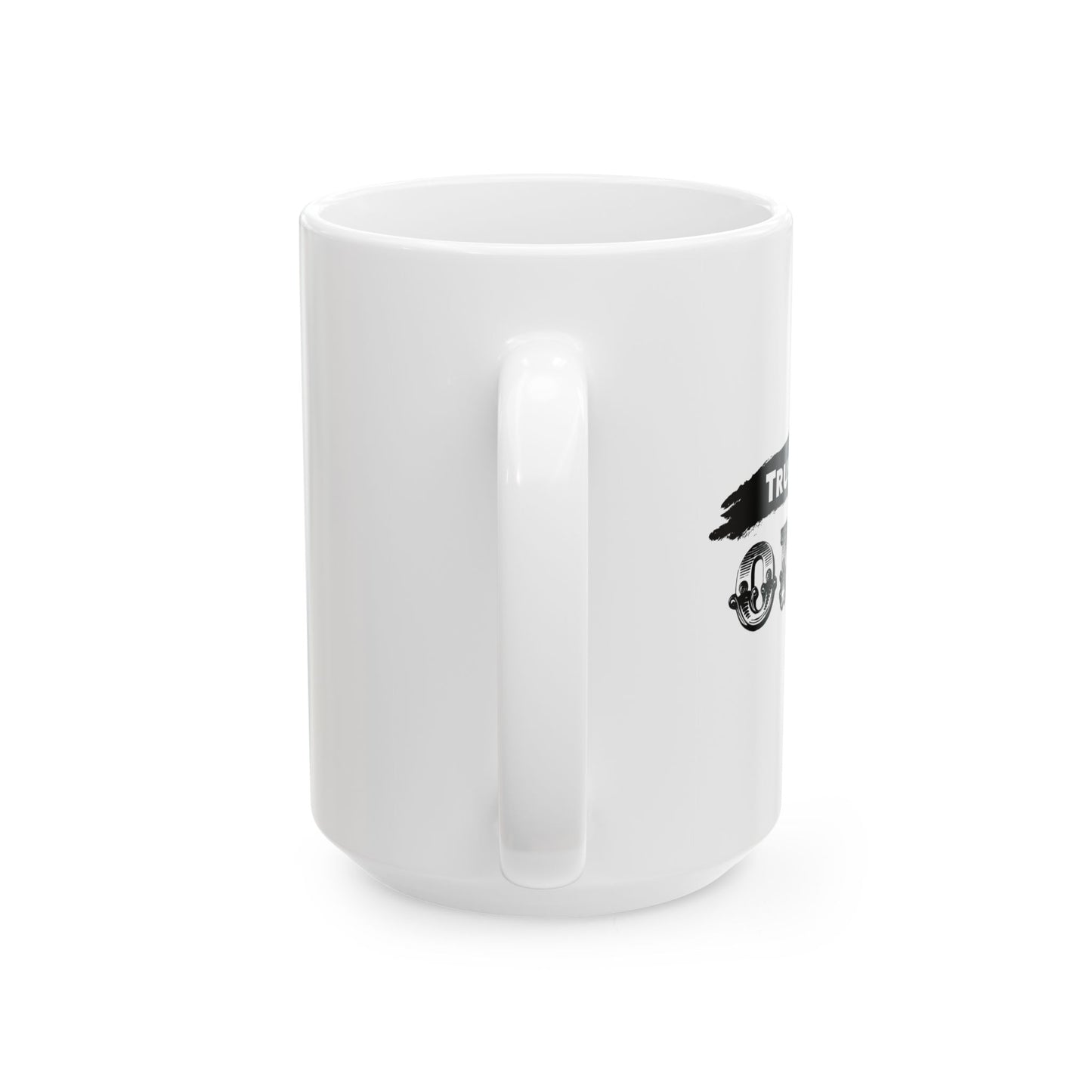 TRUST NO ONE FUNNY SARCASTIC WHITE MUG