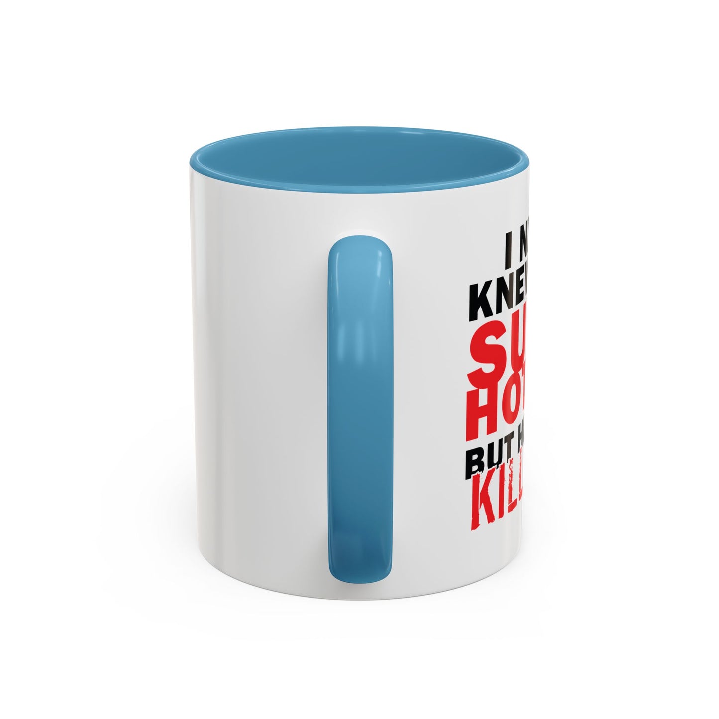 SUPER HOT DAD Accent BiColor Funny Sarcastic Mug