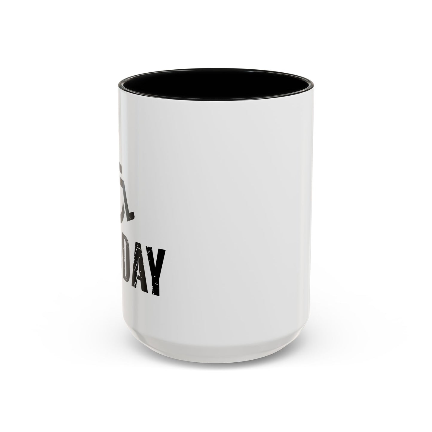 LEG DAY Accent BiColor Funny Sarcastic Mug