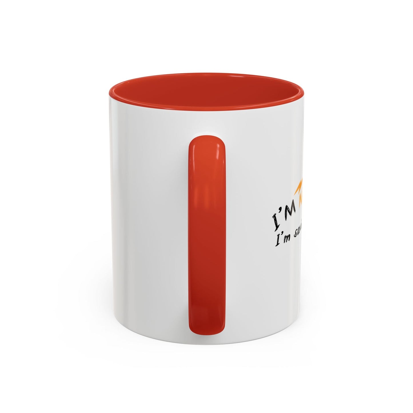 I'M NOT LAZY, I'M SAVING ENERGY Accent BiColor Funny Sarcastic Mug