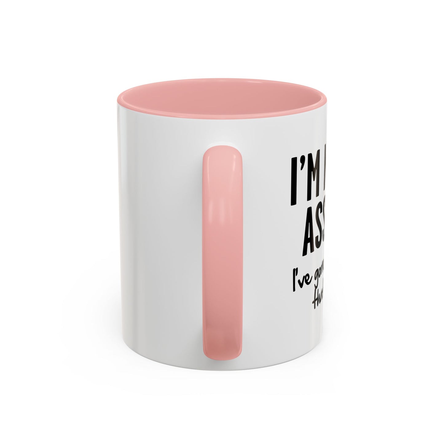 I'M NOT AN ASSHOLE Accent BiColor Funny Sarcastic Mug