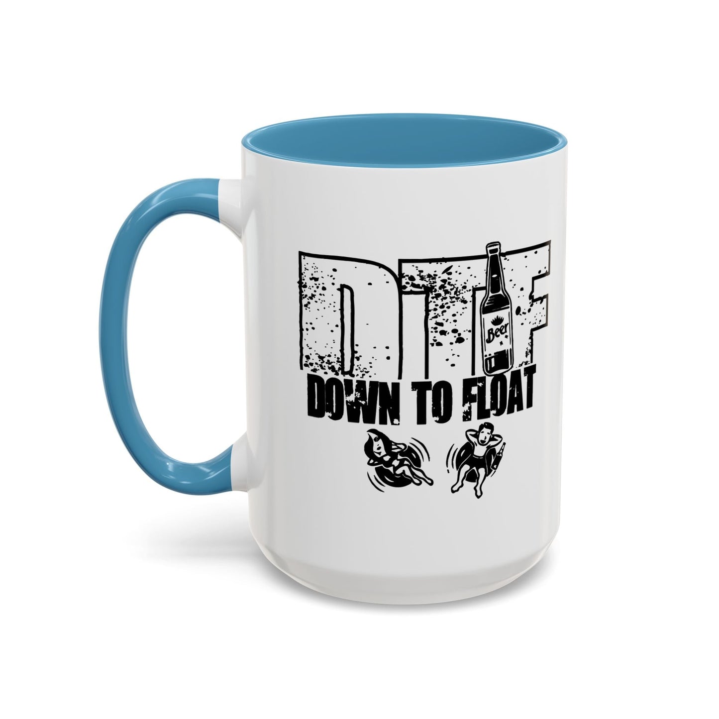 DOWN TO FLOAT Accent BiColor Funny Sarcastic Mug