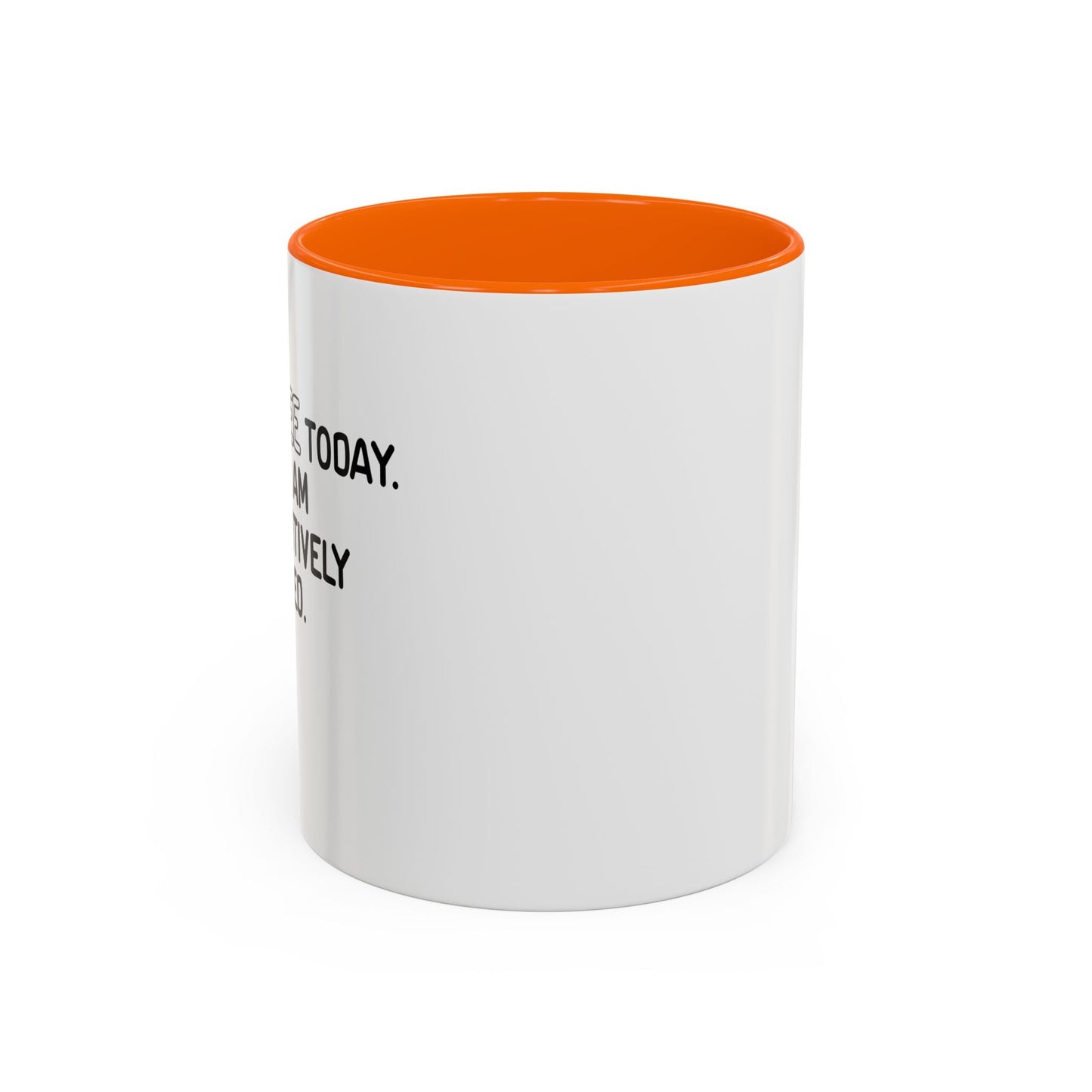 NOT FREE TODAY Accent BiColor Funny Sarcastic Mug