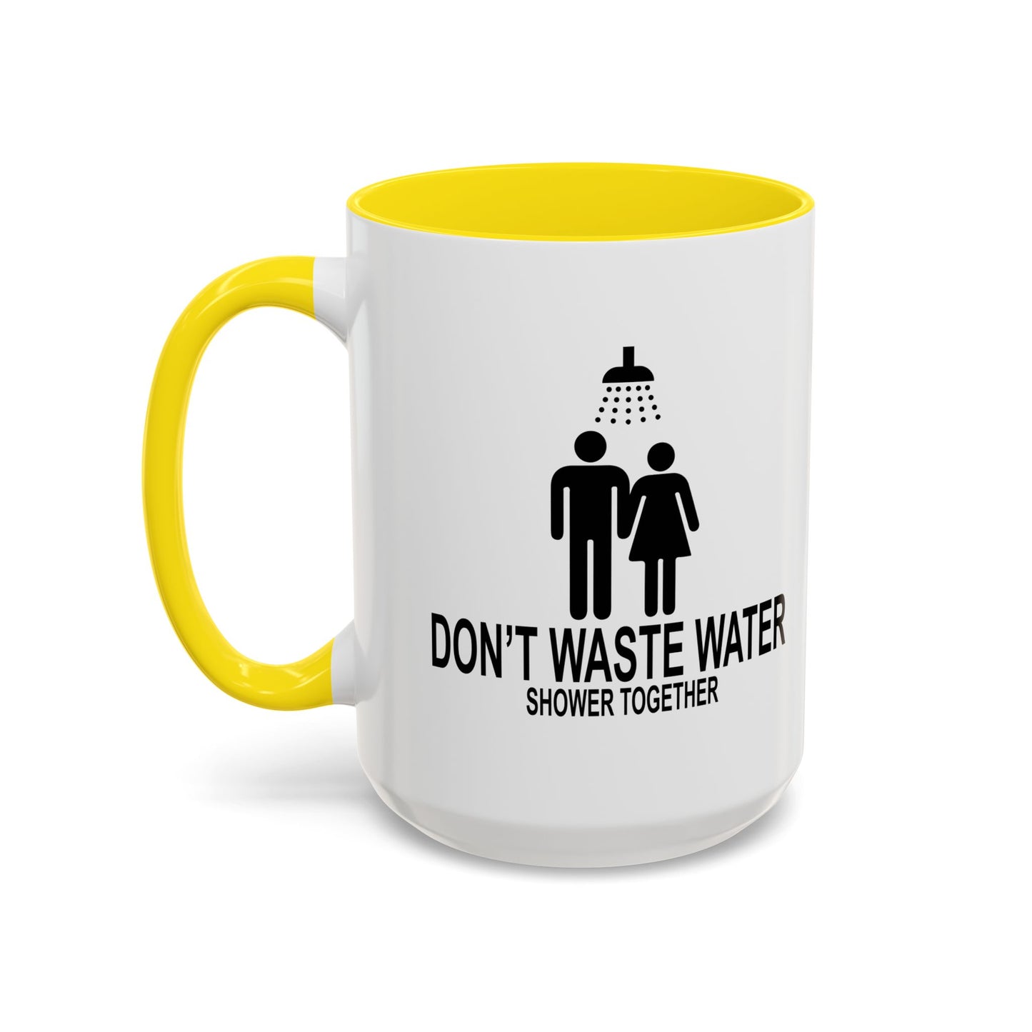 DON'T WASTE WATER Accent BiColor Funny Sarcastic Mug