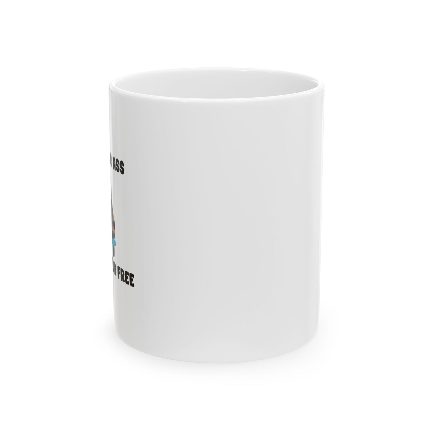 NO ONE RIDES 4 FREE FUNNY SARCASTIC WHITE MUG