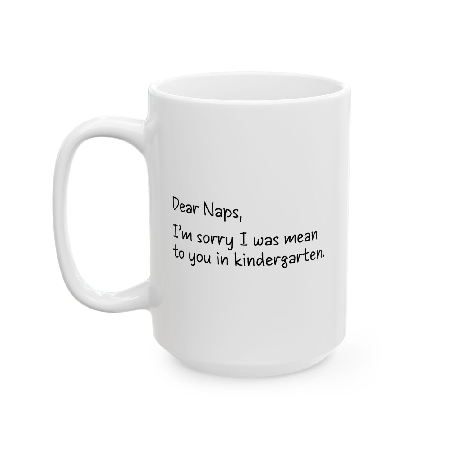 Dear Naps FUNNY SCARCASTIC MUG