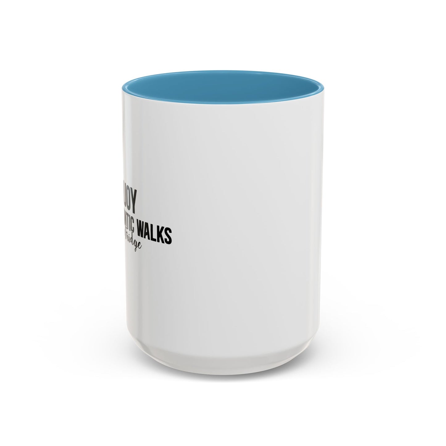 I ENJOY LONG ROMANTIC WALKS TO THE FRIDGE Accent BiColor Funny Sarcastic Mug