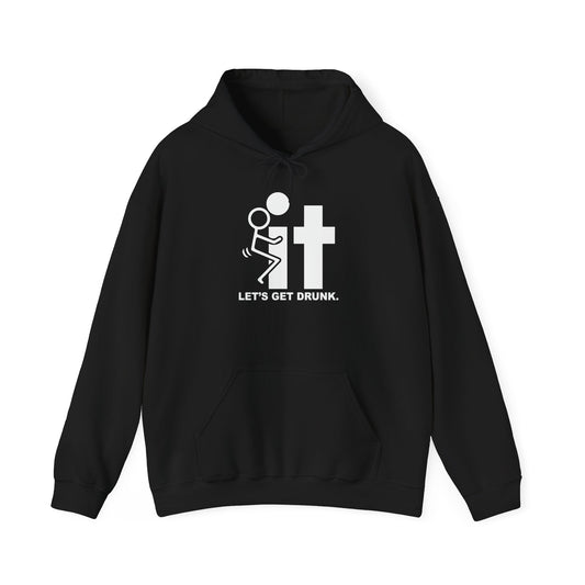 LET’S GET DRUNK. - Premium Unisex Funny Sarcastic Black Hoodie Sweatshirt