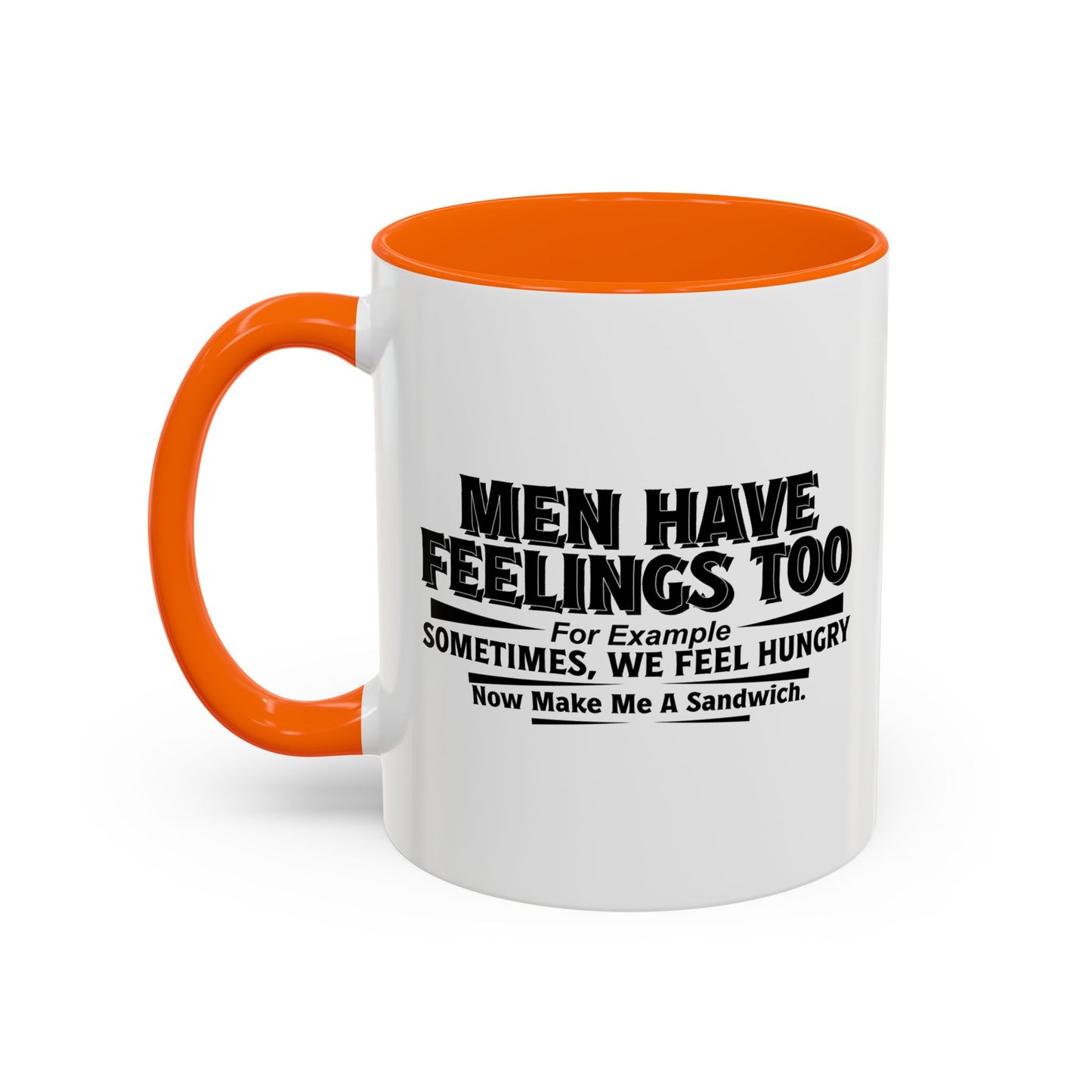 MEN HAVE FEELINGS TOO Accent BiColor Funny Sarcastic Mug