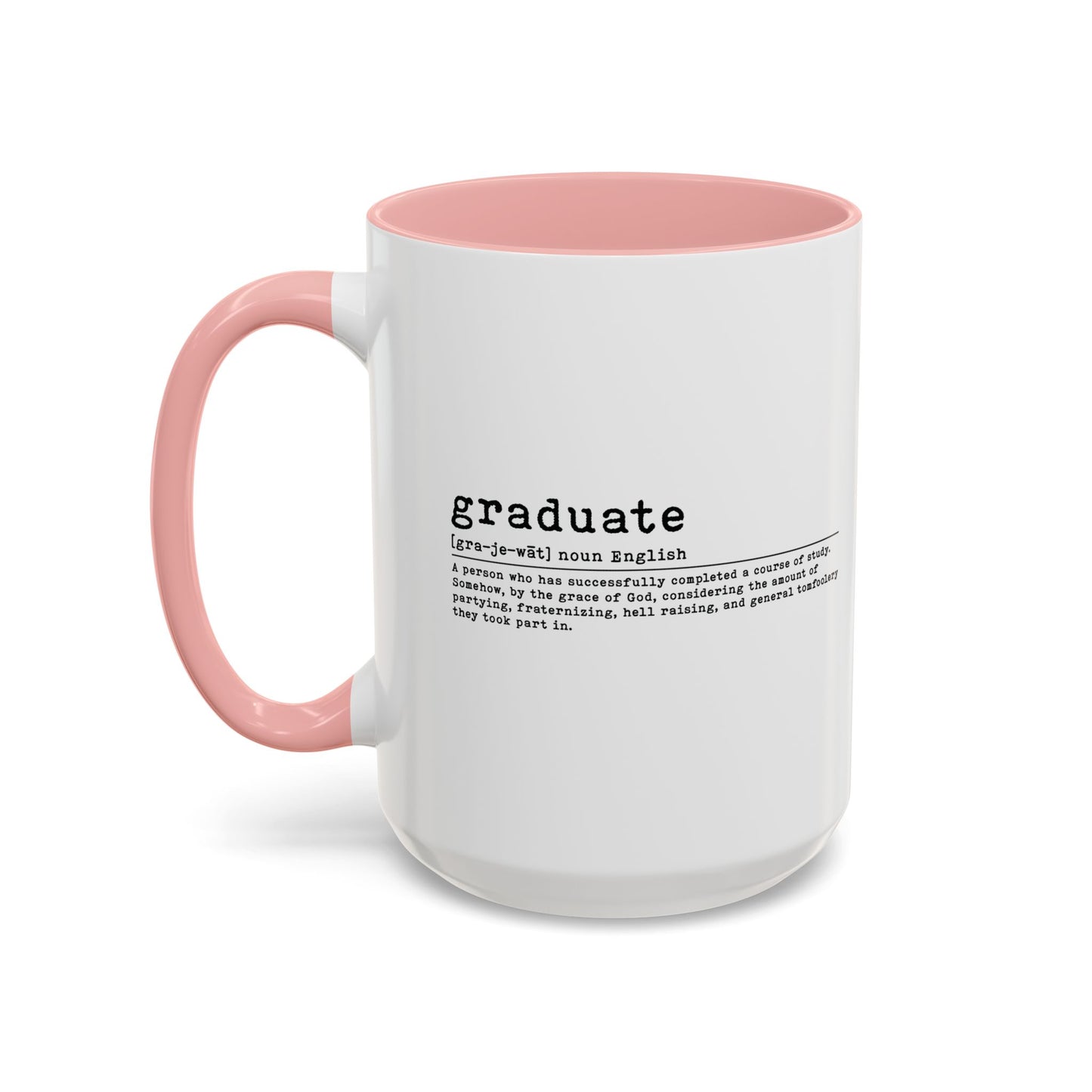 GRADUATE Accent BiColor Funny Sarcastic Mug