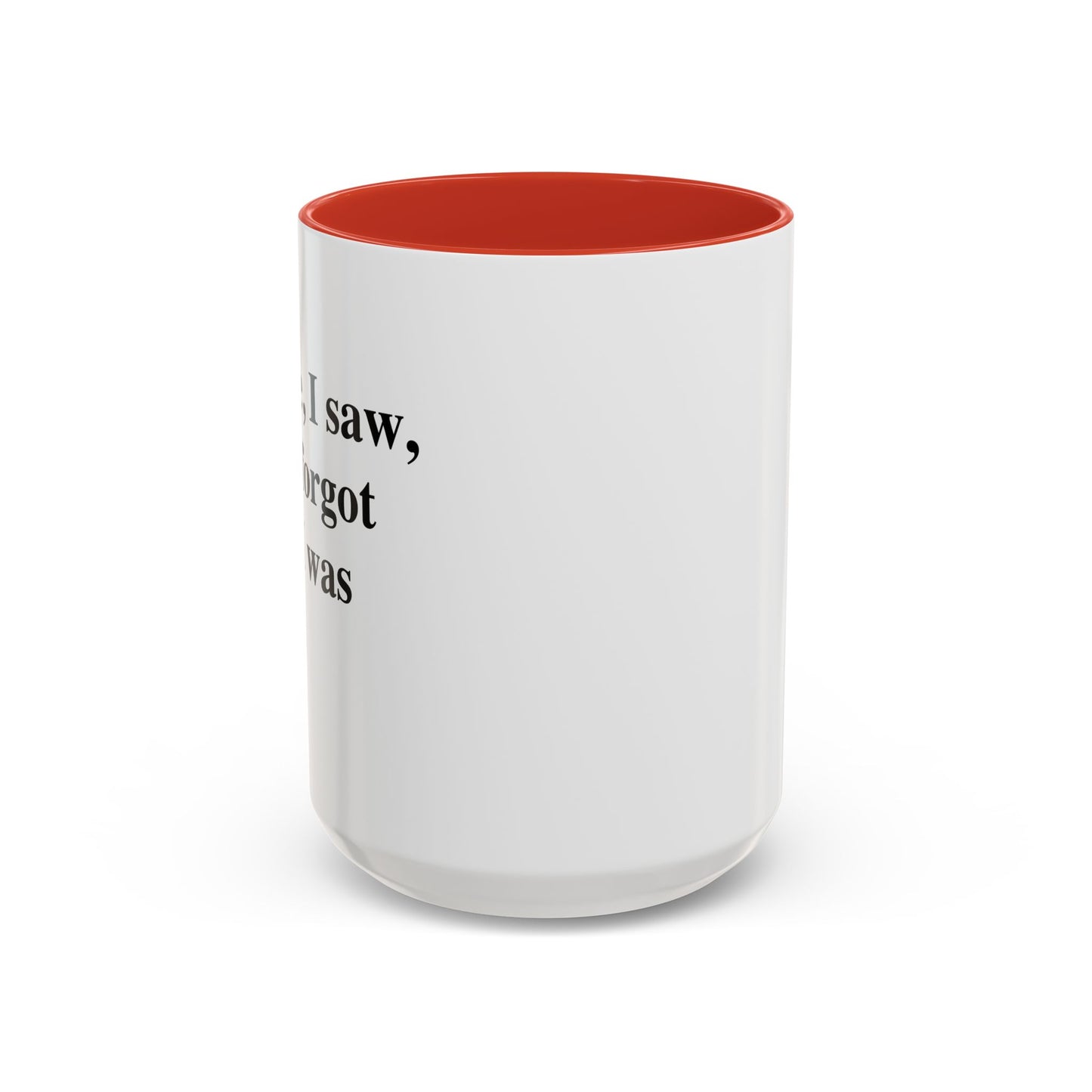 I CAME, I SAW, Accent BiColor Funny Sarcastic Mug