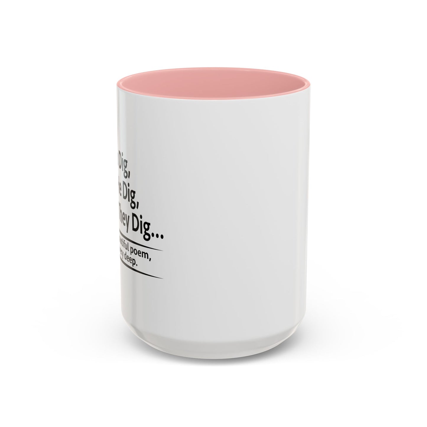 NOT A BEAUTIFUL POEM, BUT ITS VERY DEEP Accent BiColor Funny Sarcastic Mug