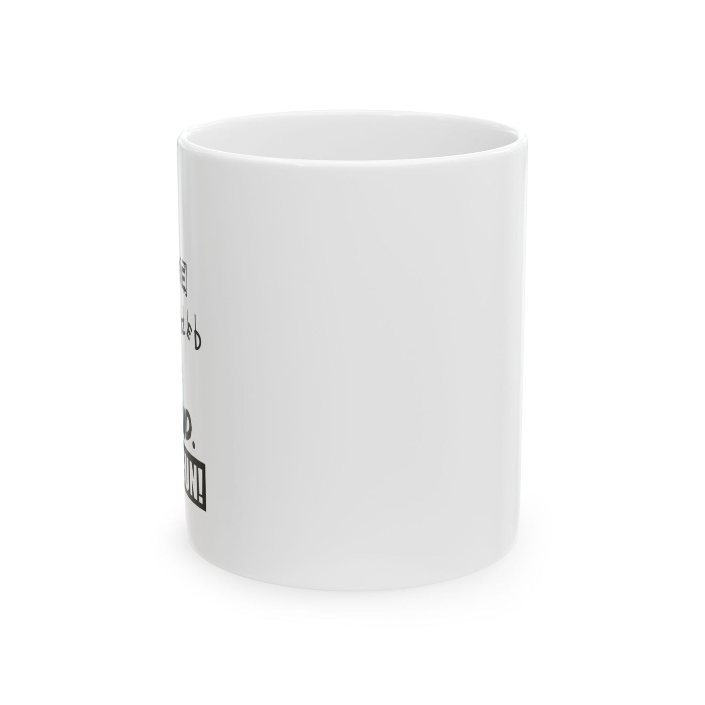 BUT I'M FUN FUNNY SARCASTIC WHITE MUG