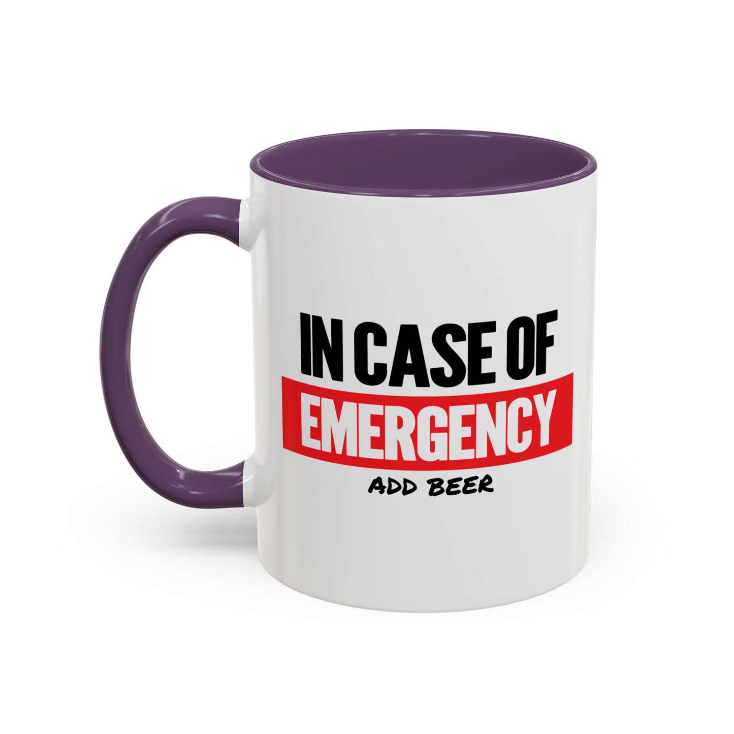 IN CASE OF EMERGENCY Accent BiColor Funny Sarcastic Mug