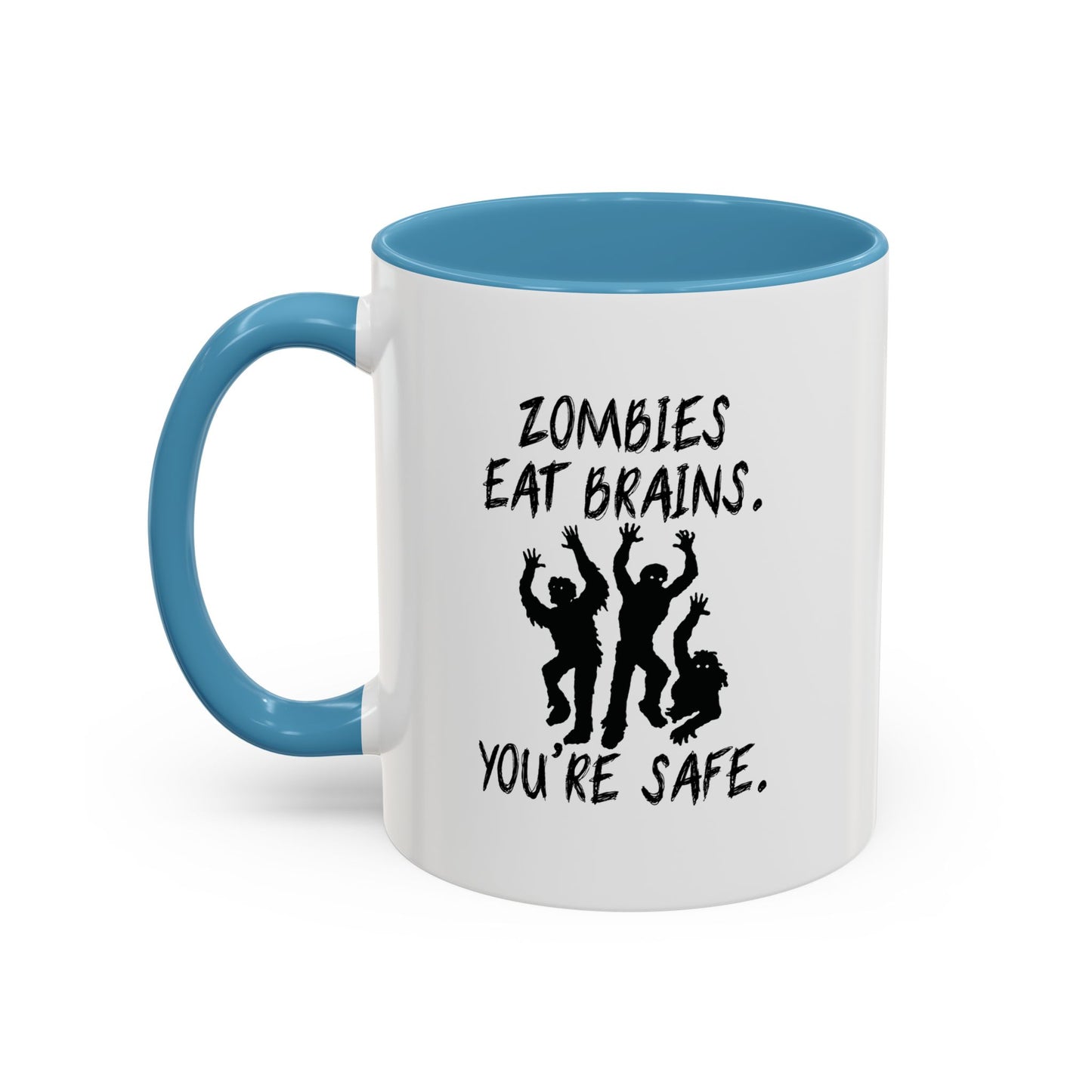 ZOMBIES EAT BRAINS Accent BiColor Funny Sarcastic Mug