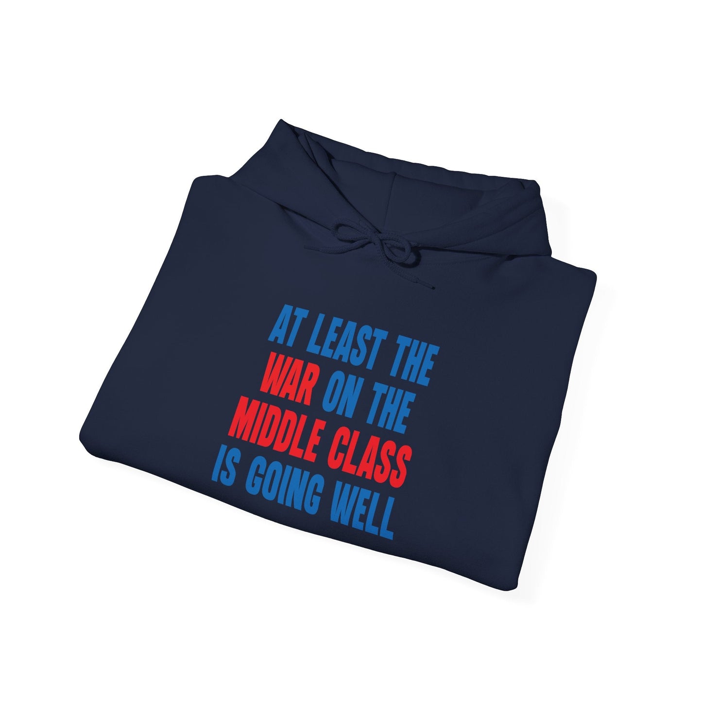 WAR ON THE MIDDLE CLASS - Premium Unisex Funny Sarcastic Black Hoodie Sweatshirt