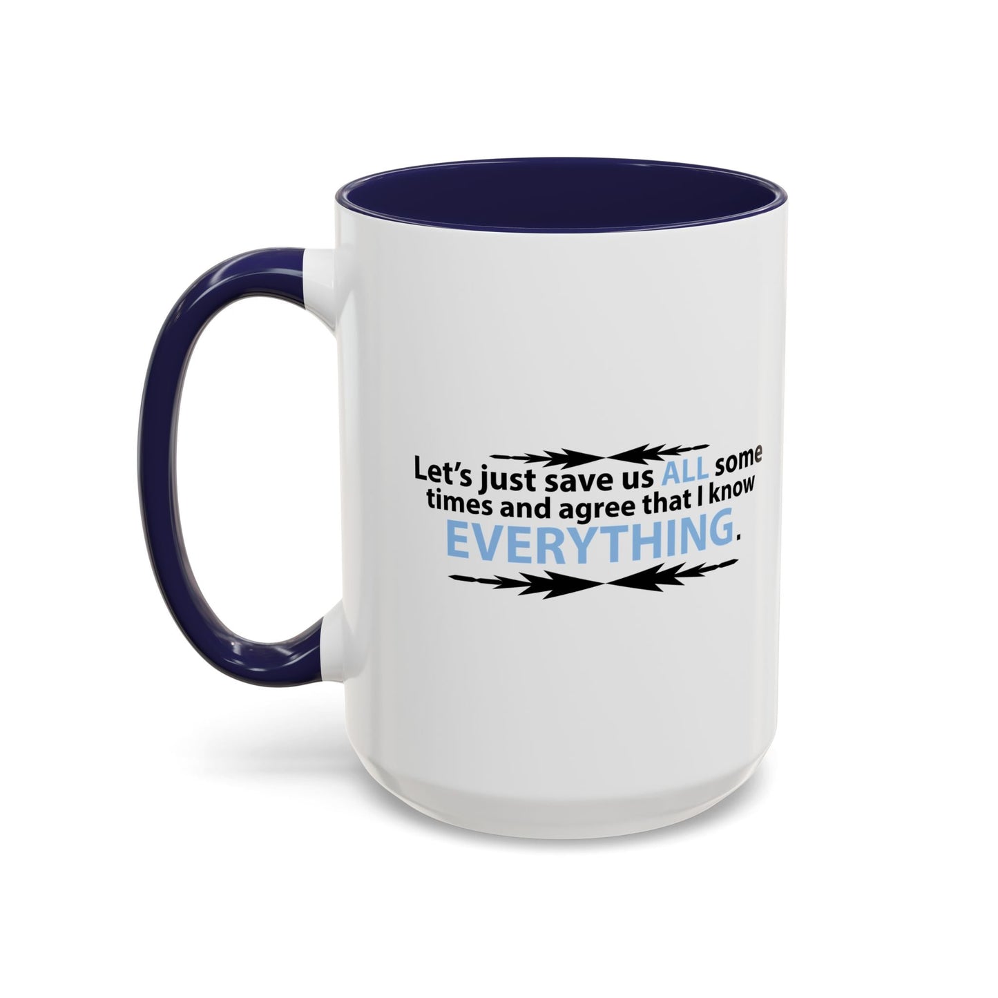 LET'S JUST SAVE US ALL SOMETIME Accent BiColor Funny Sarcastic Mug